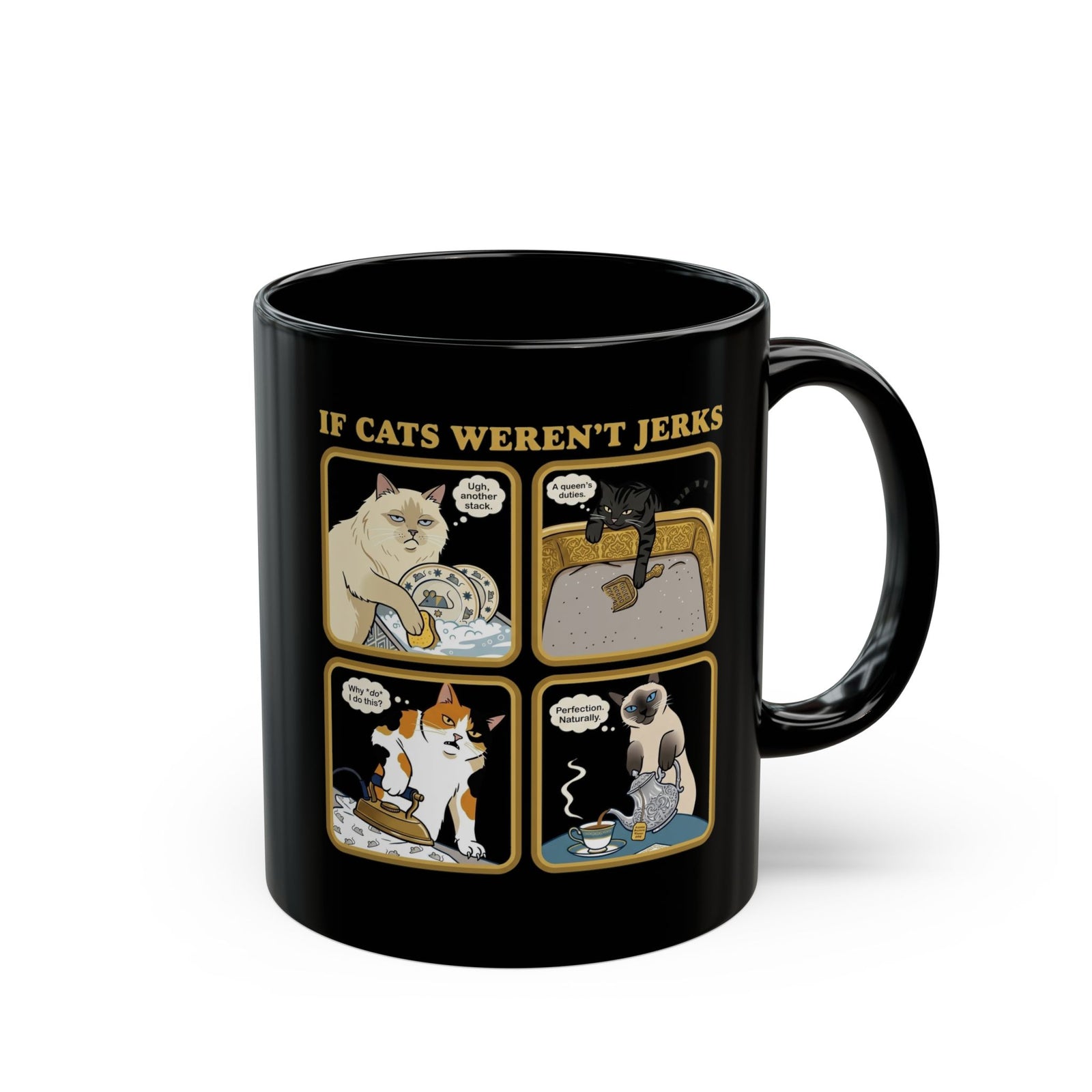 If Cats Weren't Jerks Black Mug — Funny Cat Lover Mug