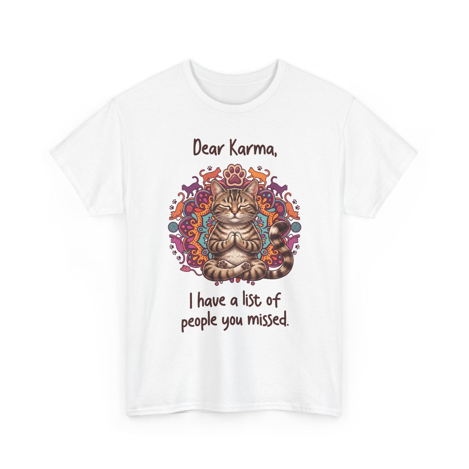 Dear Karma I Have A List Of People You Missed T-Shirt — Yoga Cat Tee