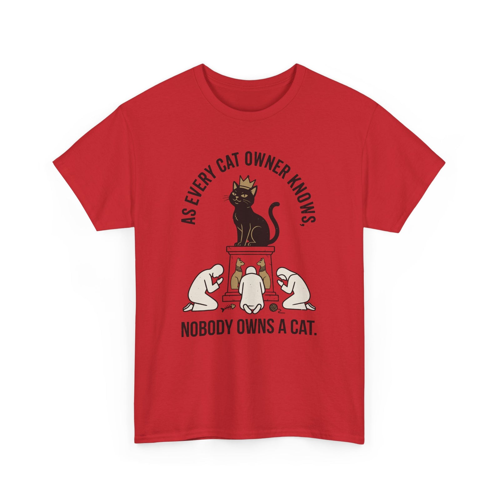 Nobody Owns a Cat T-Shirt — Funny Cat Owner Tee