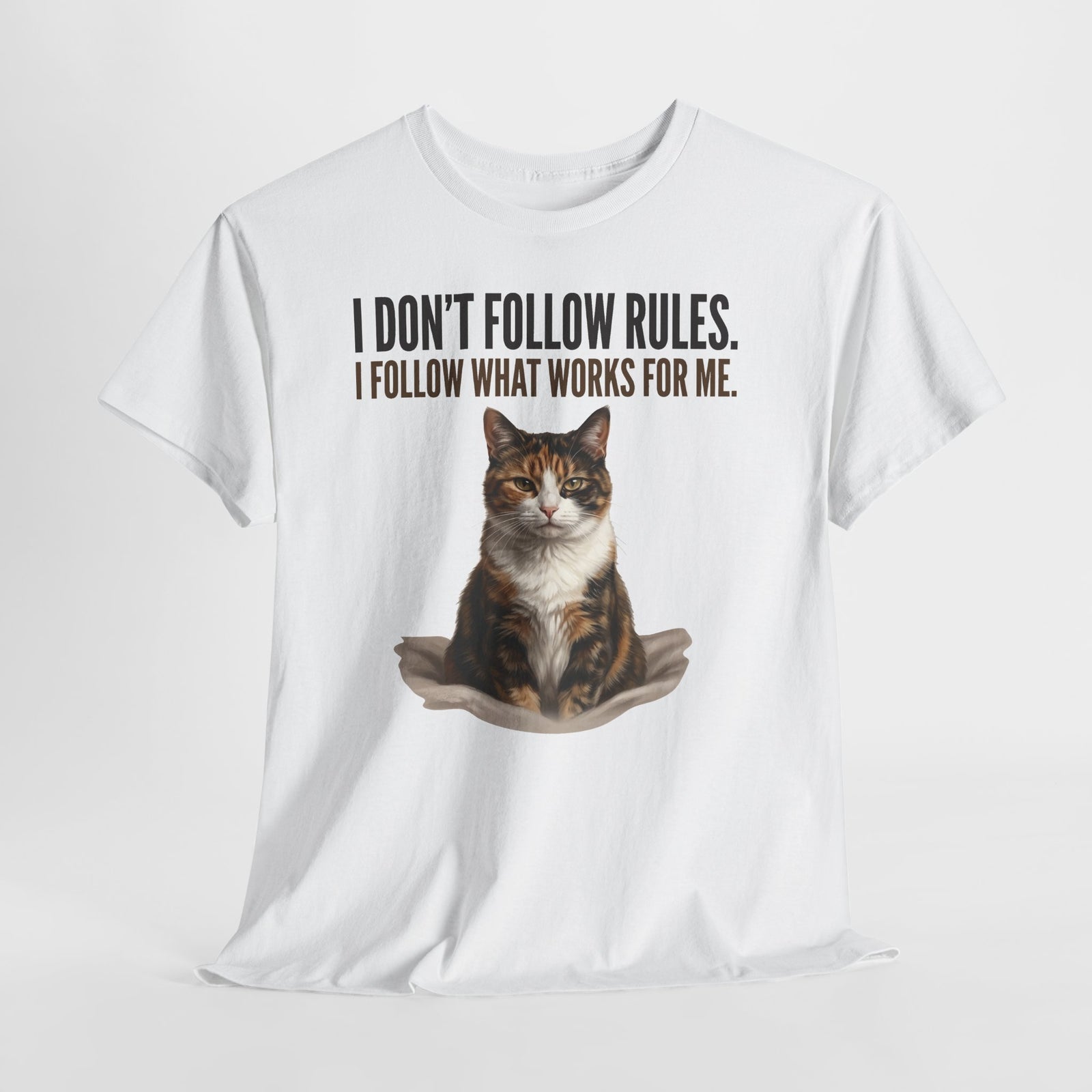 Cat Lover T-Shirt — “I Don't Follow Rules, I Follow What Works For Me” Graphic Tee