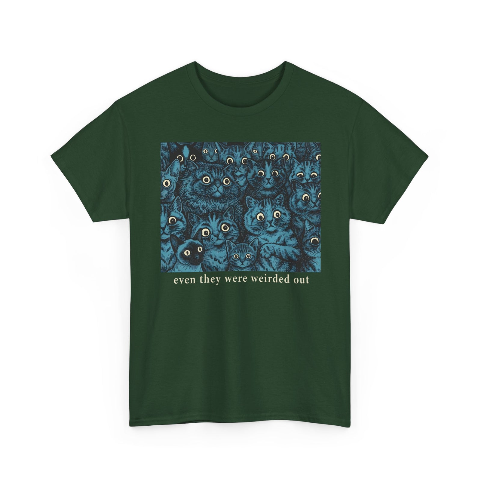 “Even Cats Were Weirded Out” T-Shirt — Funny Cat Graphic Tee