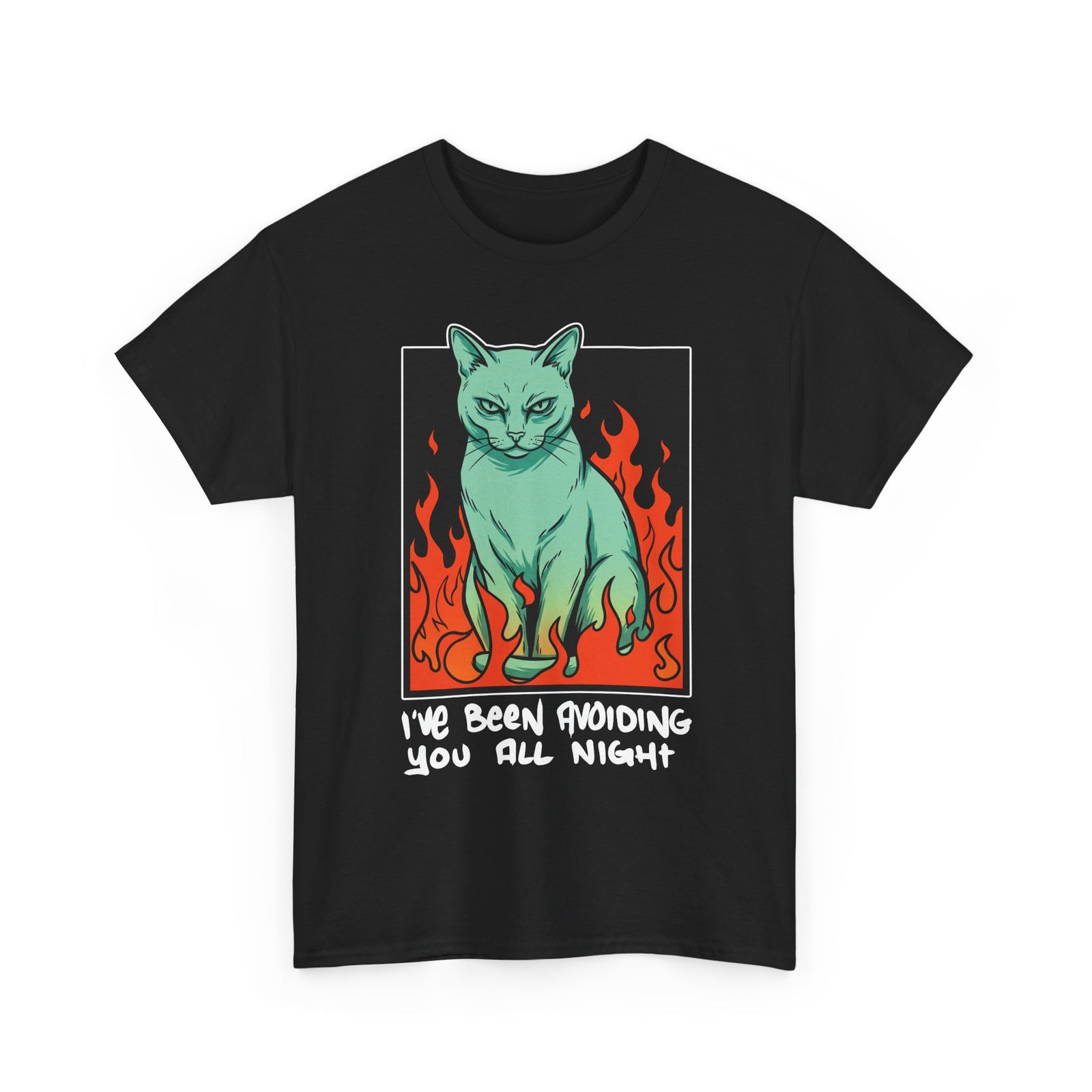 I've Been Avoiding You All Night T-Shirt — Funny Introvert Cat Flames Tee