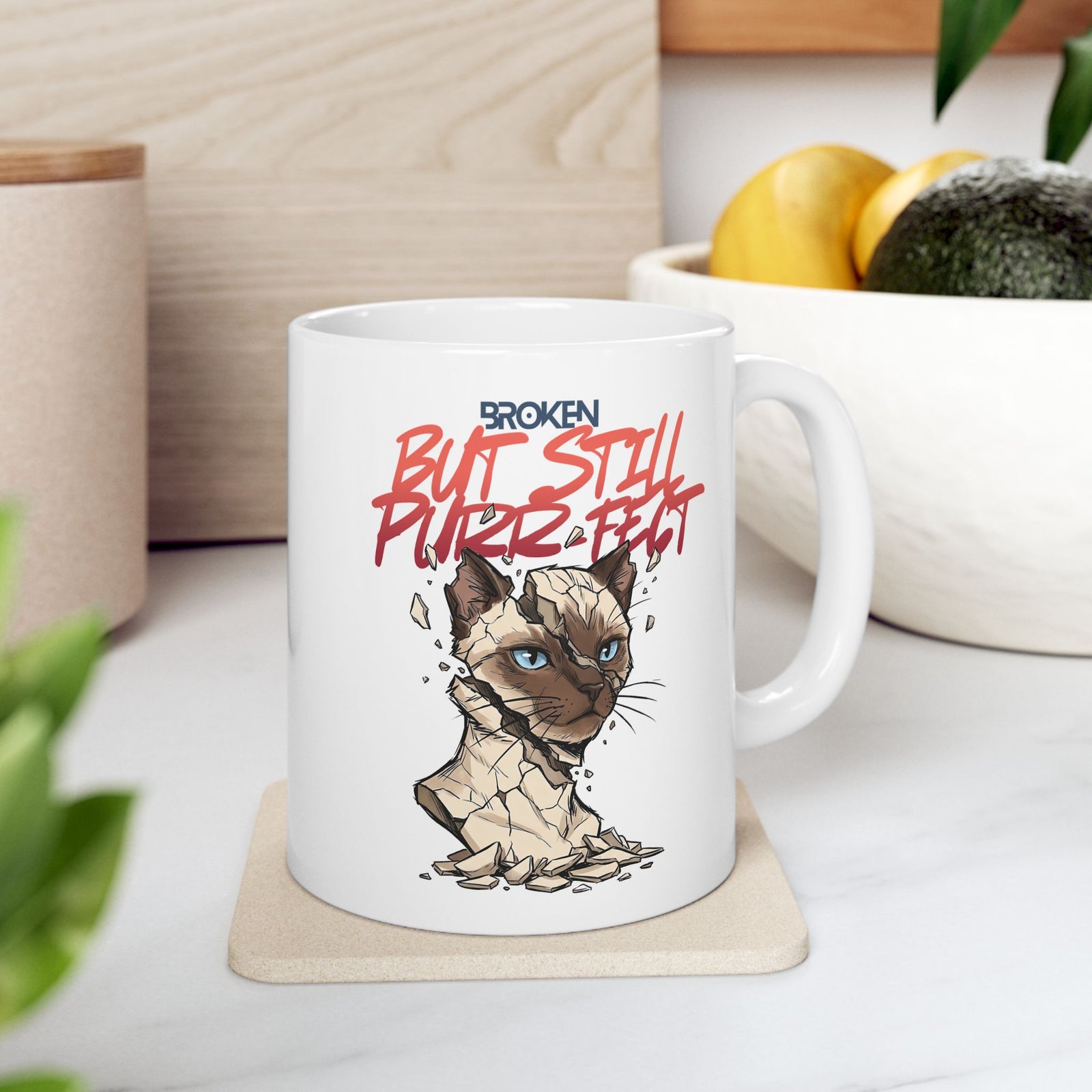 Funny Cat Ceramic Mug — "Broken But Still Purr-fect"