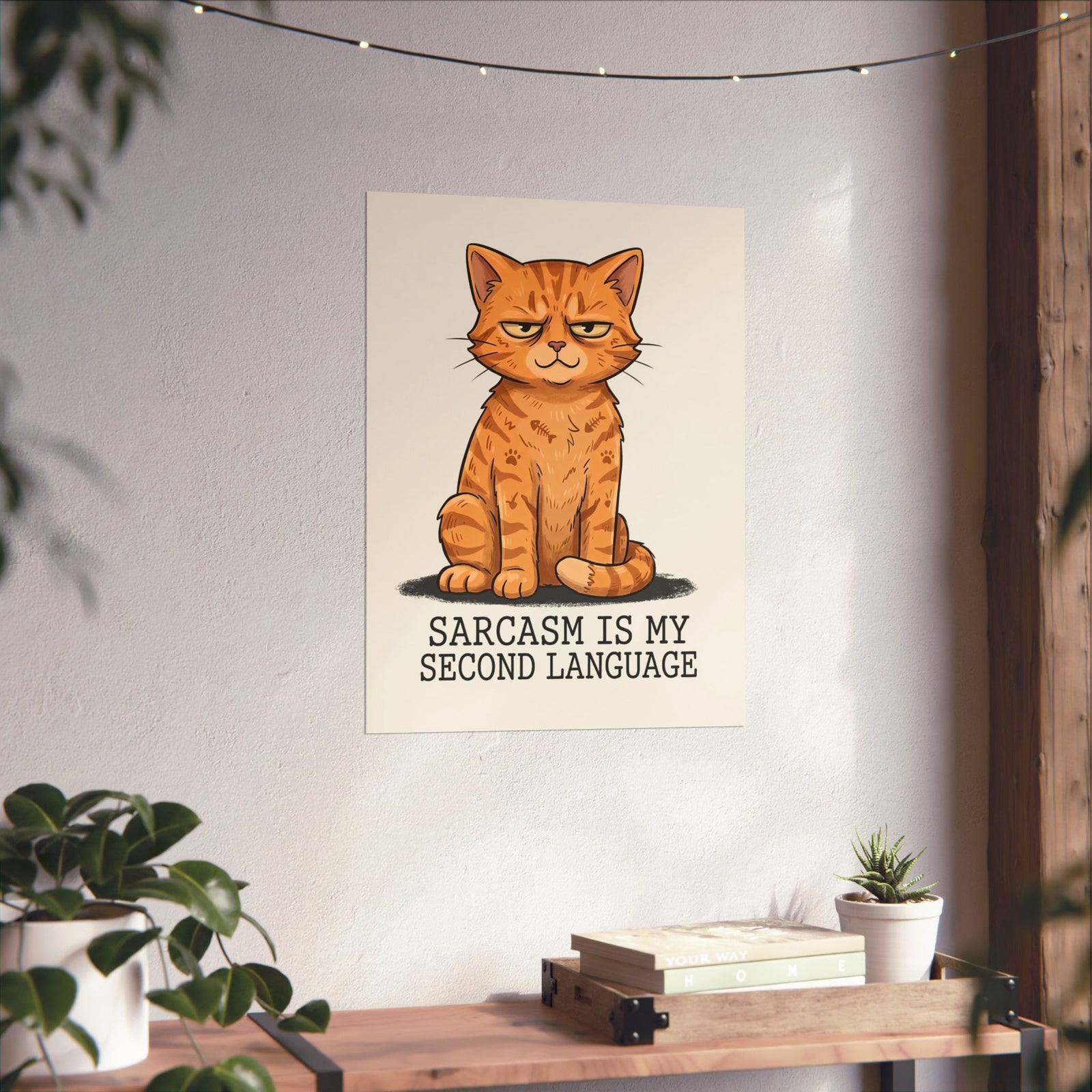 Sarcasm Is My 2nd Language Catitude Poster
