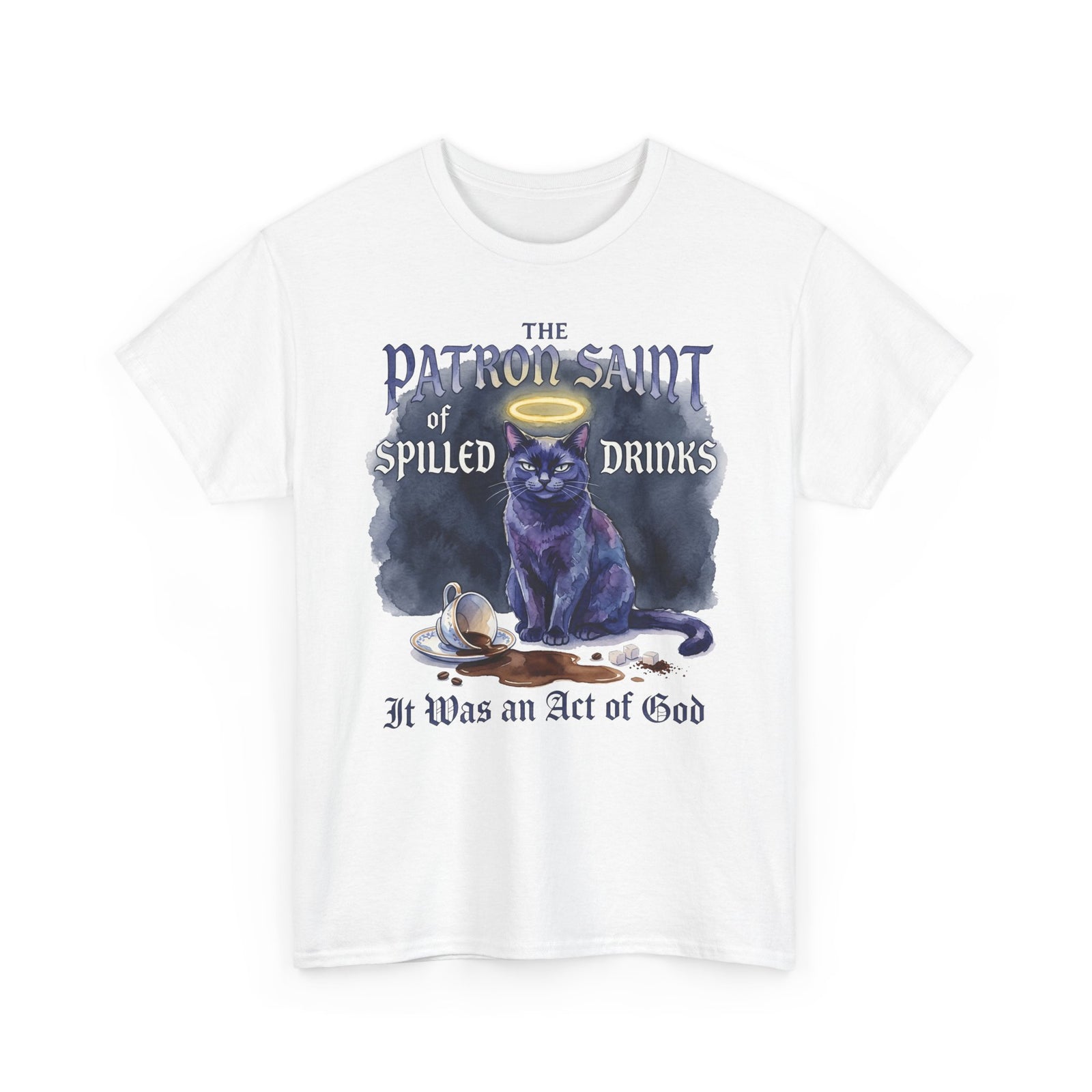 Saint of Spilled Drinks Cat T-Shirt — "It Was an Act of God" Humor Tee