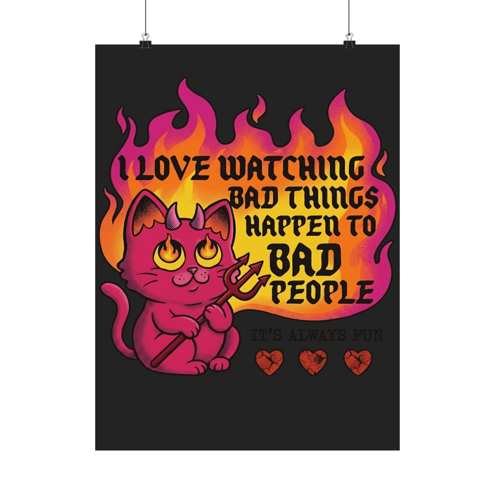 Evil Cat 'I Love Watching Bad Things' Poster