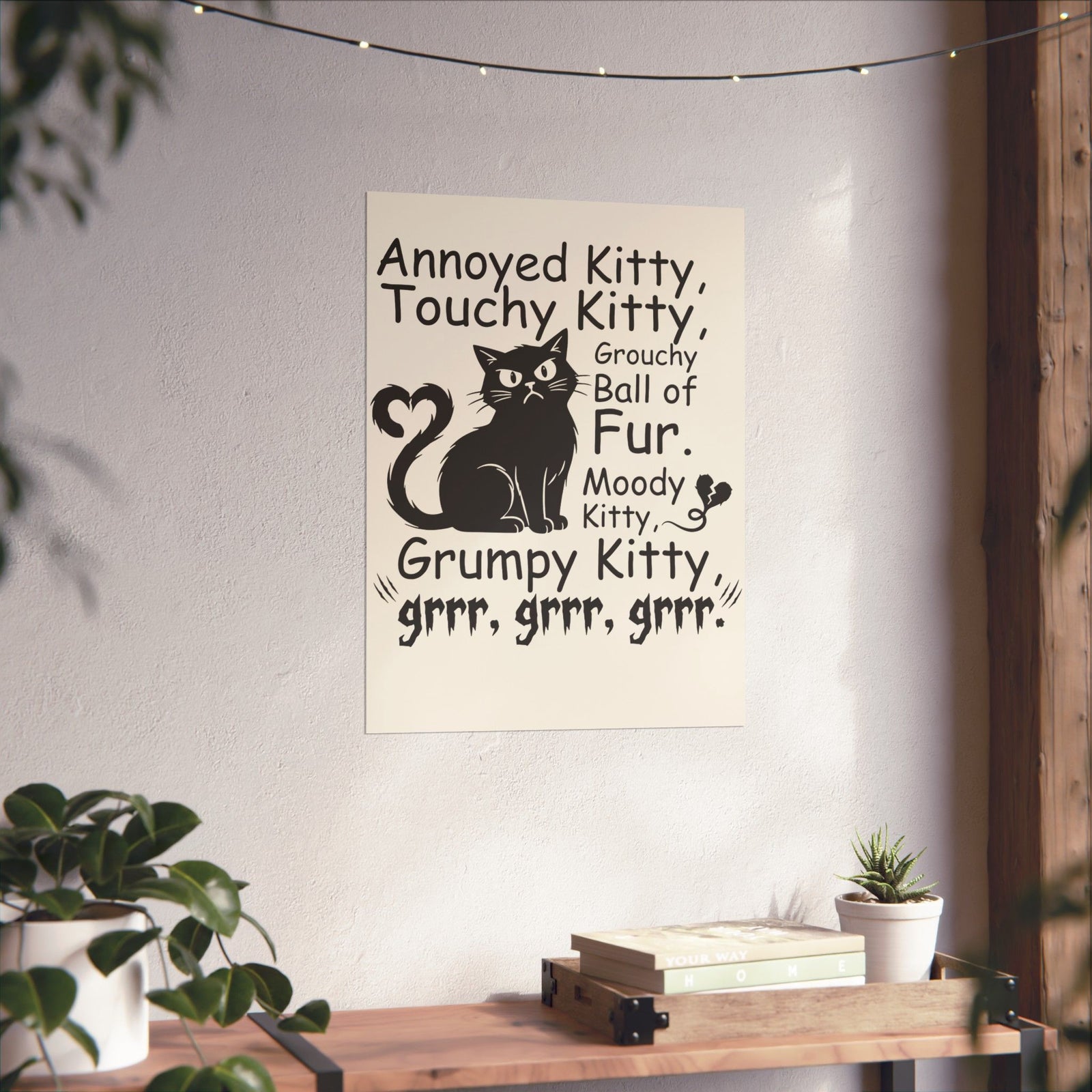 Grouchy Ball of Fur Poster — Annoyed Kitty, Touchy Kitty Graphic Poster