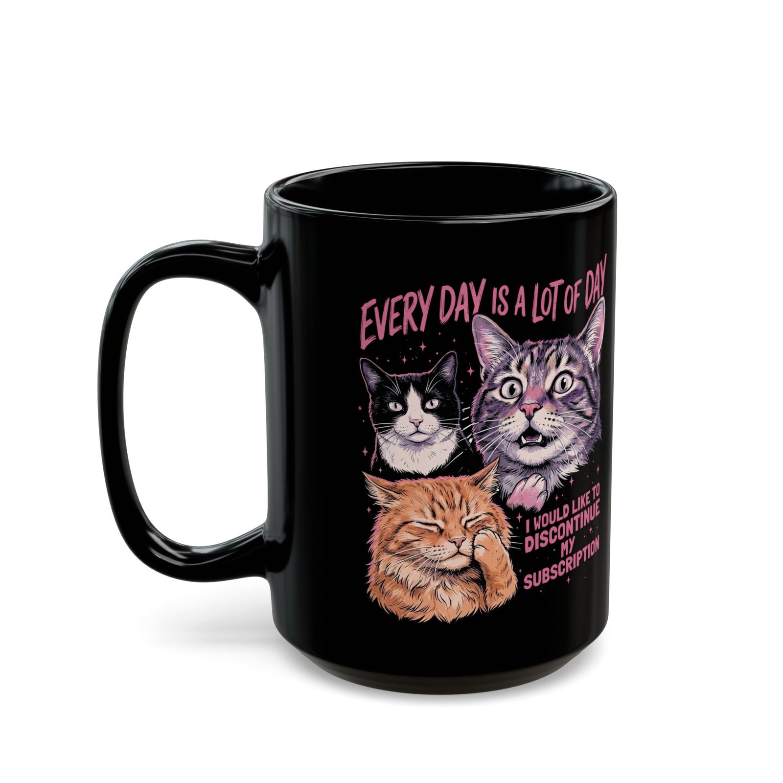Everyday Is A Lot Of Day Cat Black Mug — Funny Cat Quote Mug for Cat Lovers