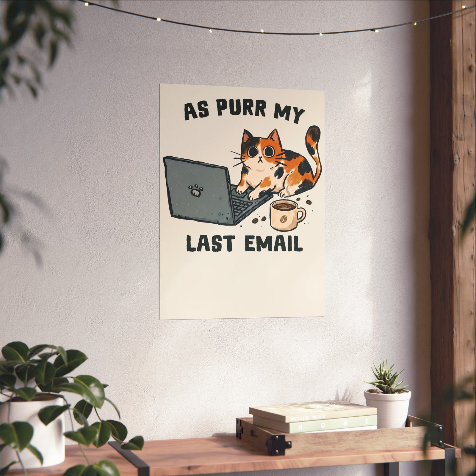 As Purr My Last Email Poster — Funny Office Humor Calico Cat Poster