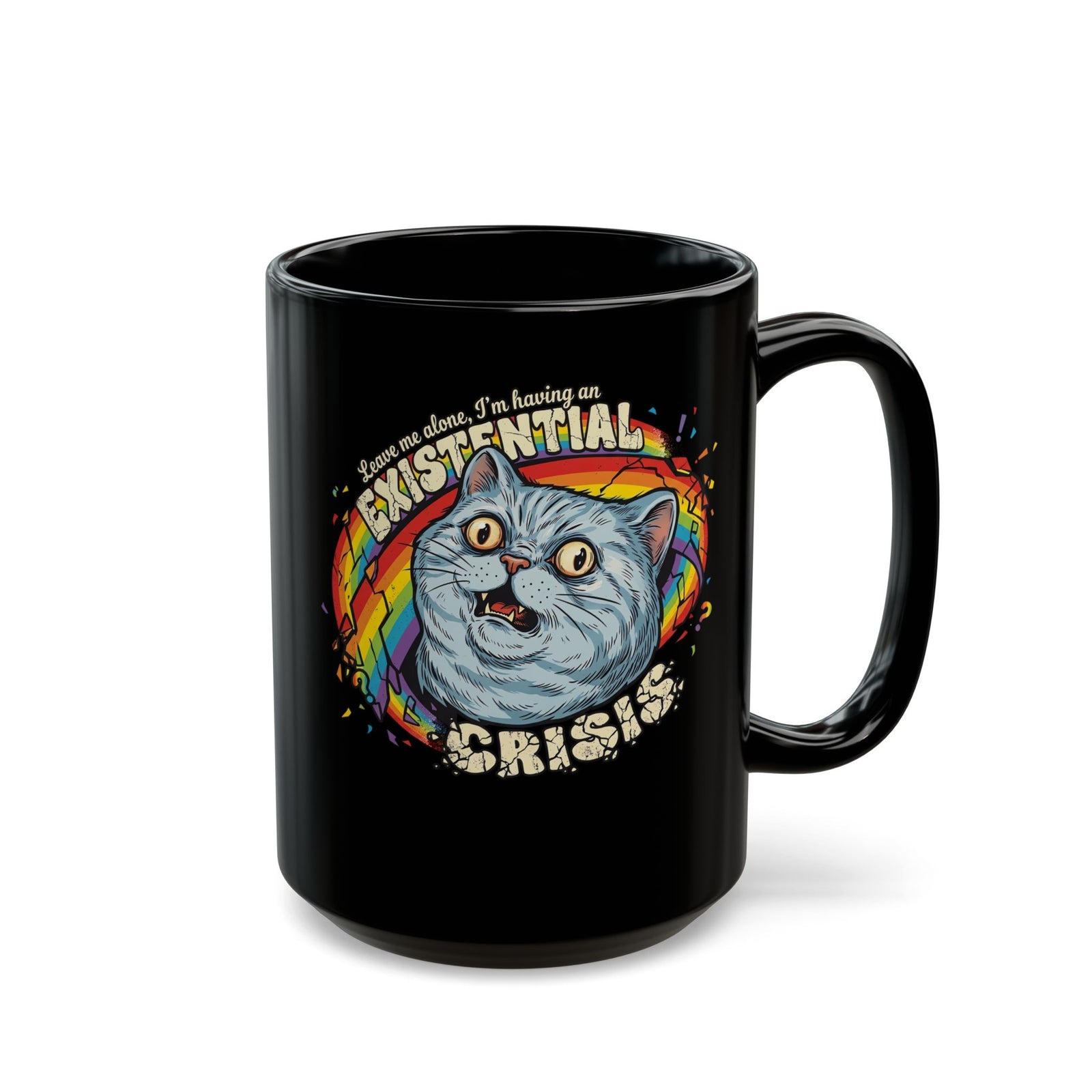Funny Cat T‑Mug — "Leave Me Alone, I'm Having an EXISTENTIAL CRISIS"