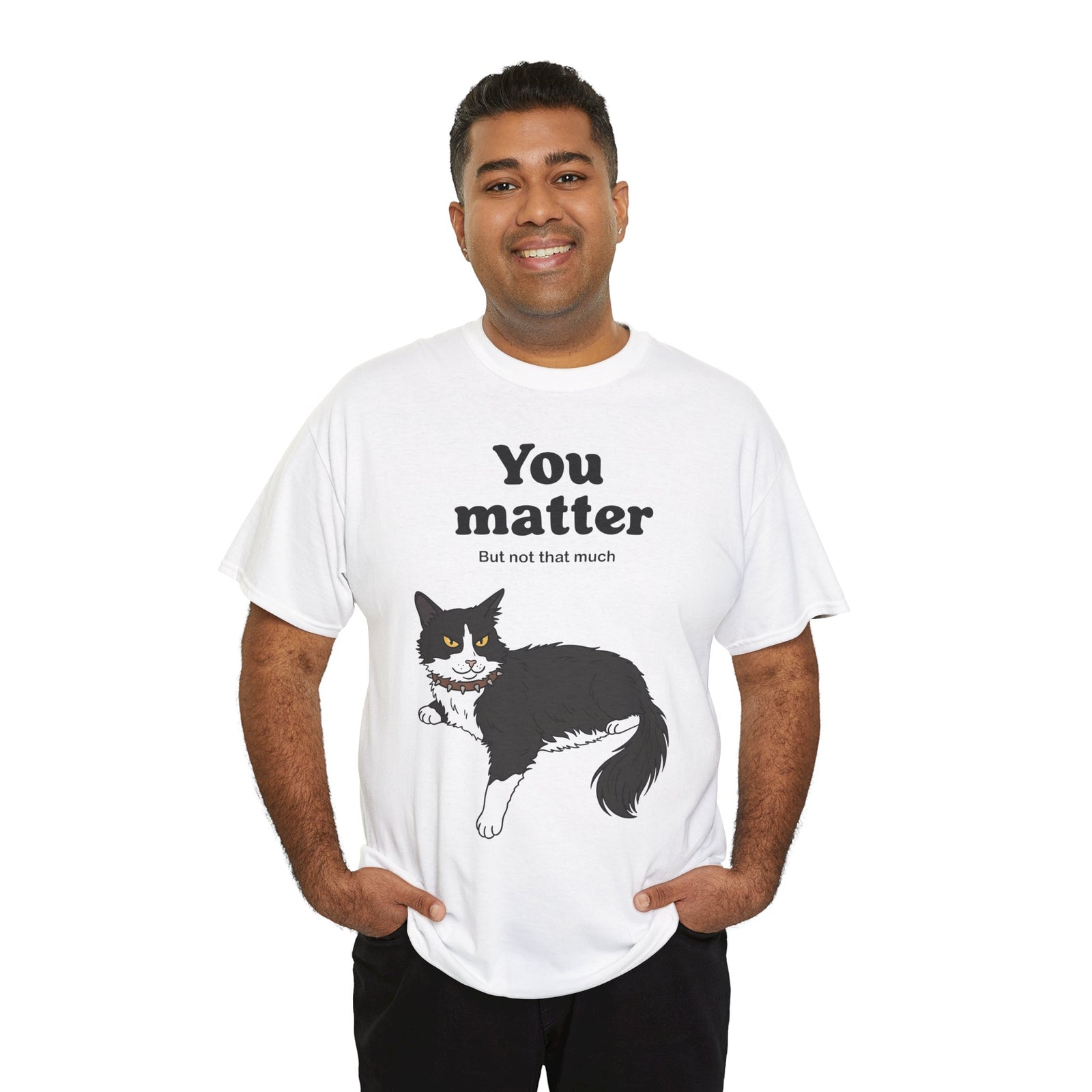 You Matter But Not That Much T-Shirt — Funny Sarcastic Tuxedo Cat Graphic Tee