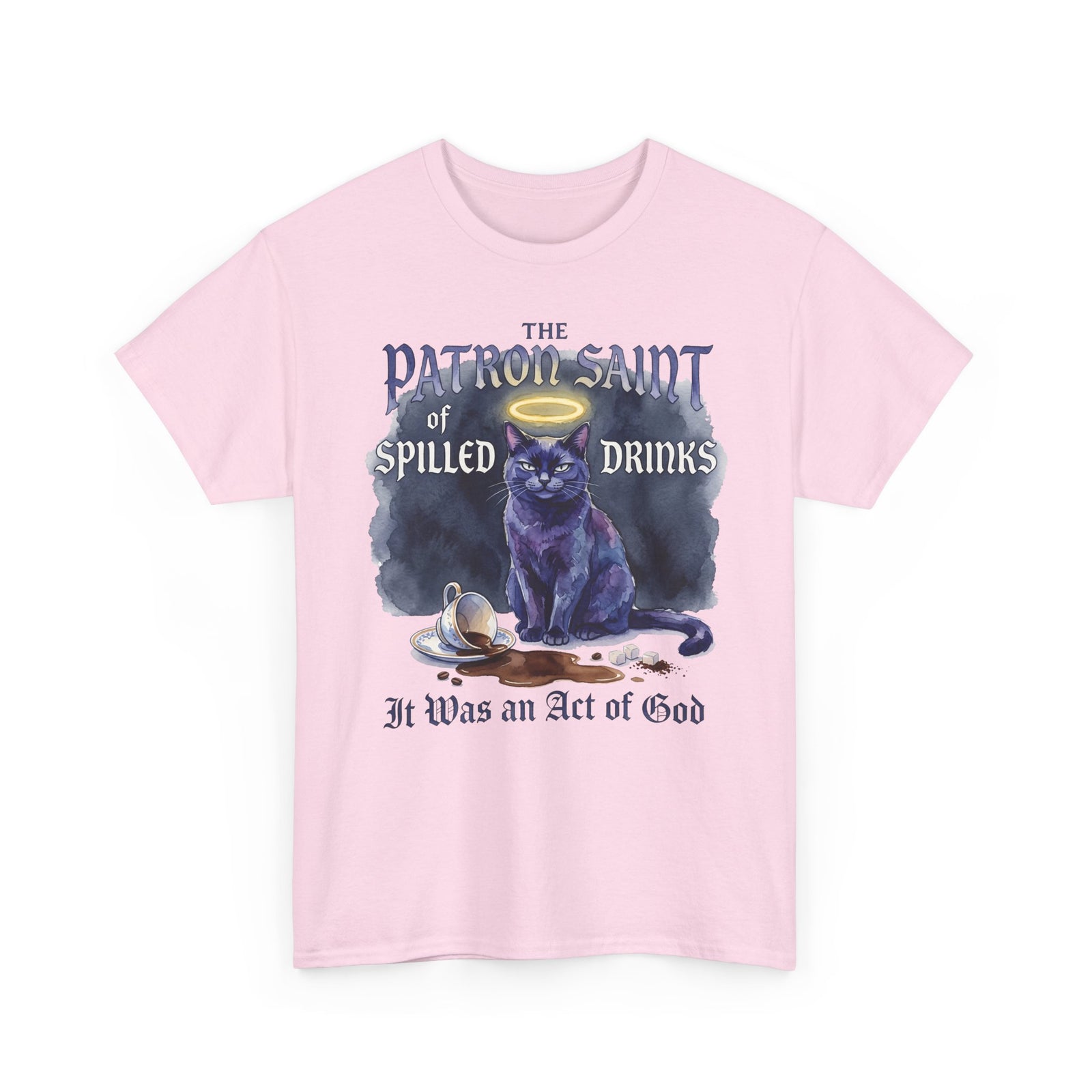 Saint of Spilled Drinks Cat T-Shirt — "It Was an Act of God" Humor Tee