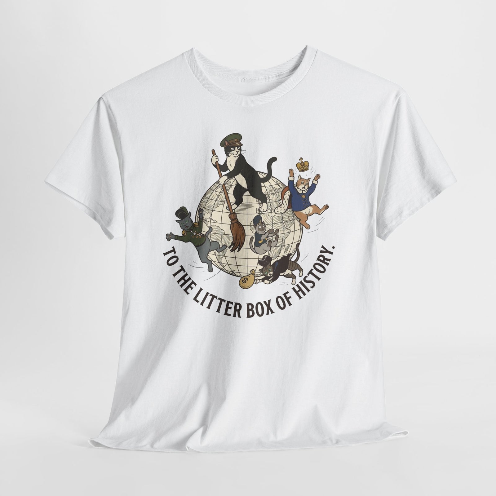 To the Litter Box of History Cat Globe Illustration