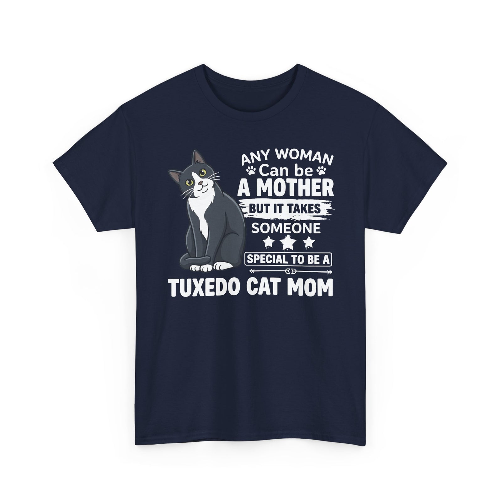 Tuxedo Cat Mom Tee — "Any Woman Can Be A Mother" Cat Mom Shirt