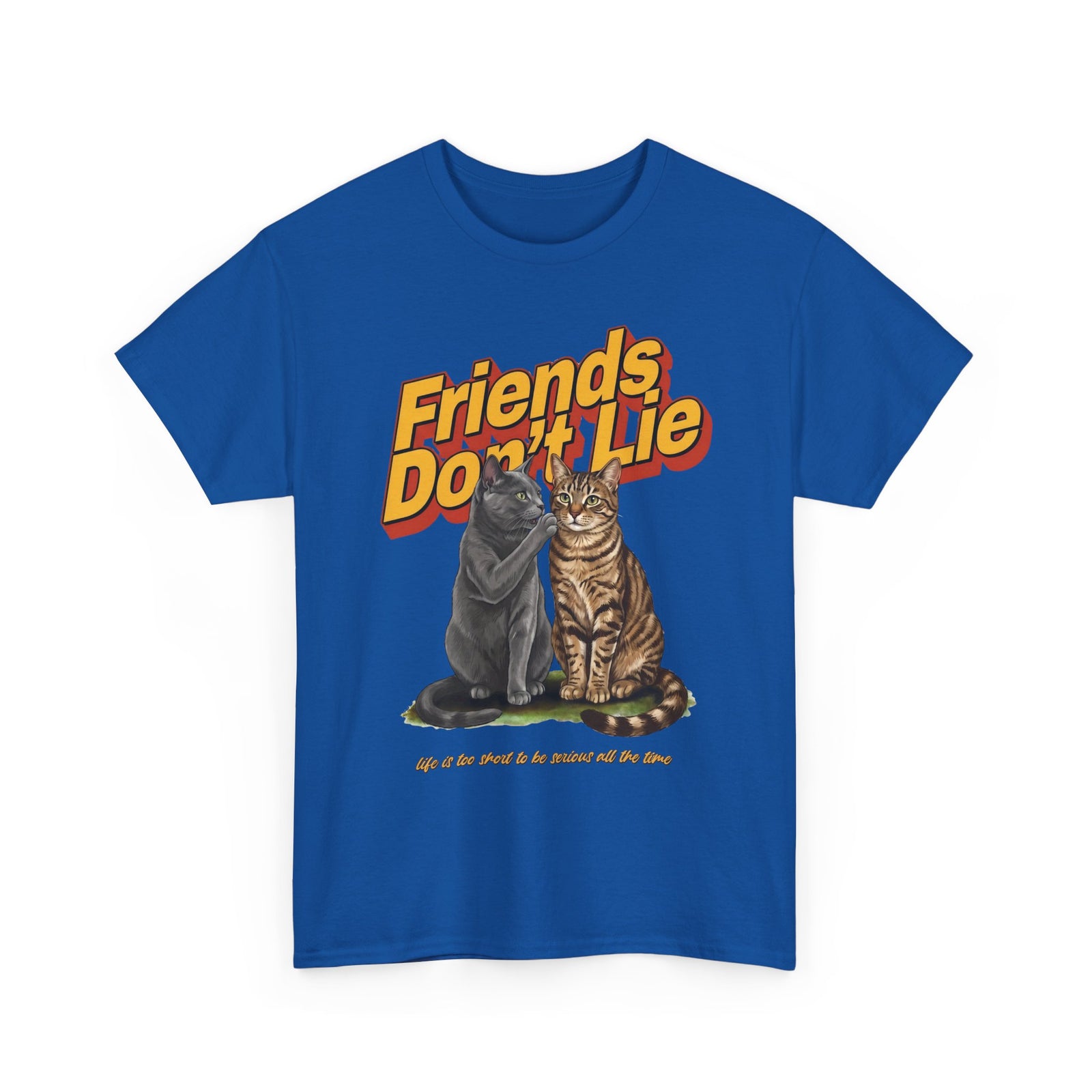 Friends Don't Lie Cat T-Shirt — Funny Cat Gossip Apparel