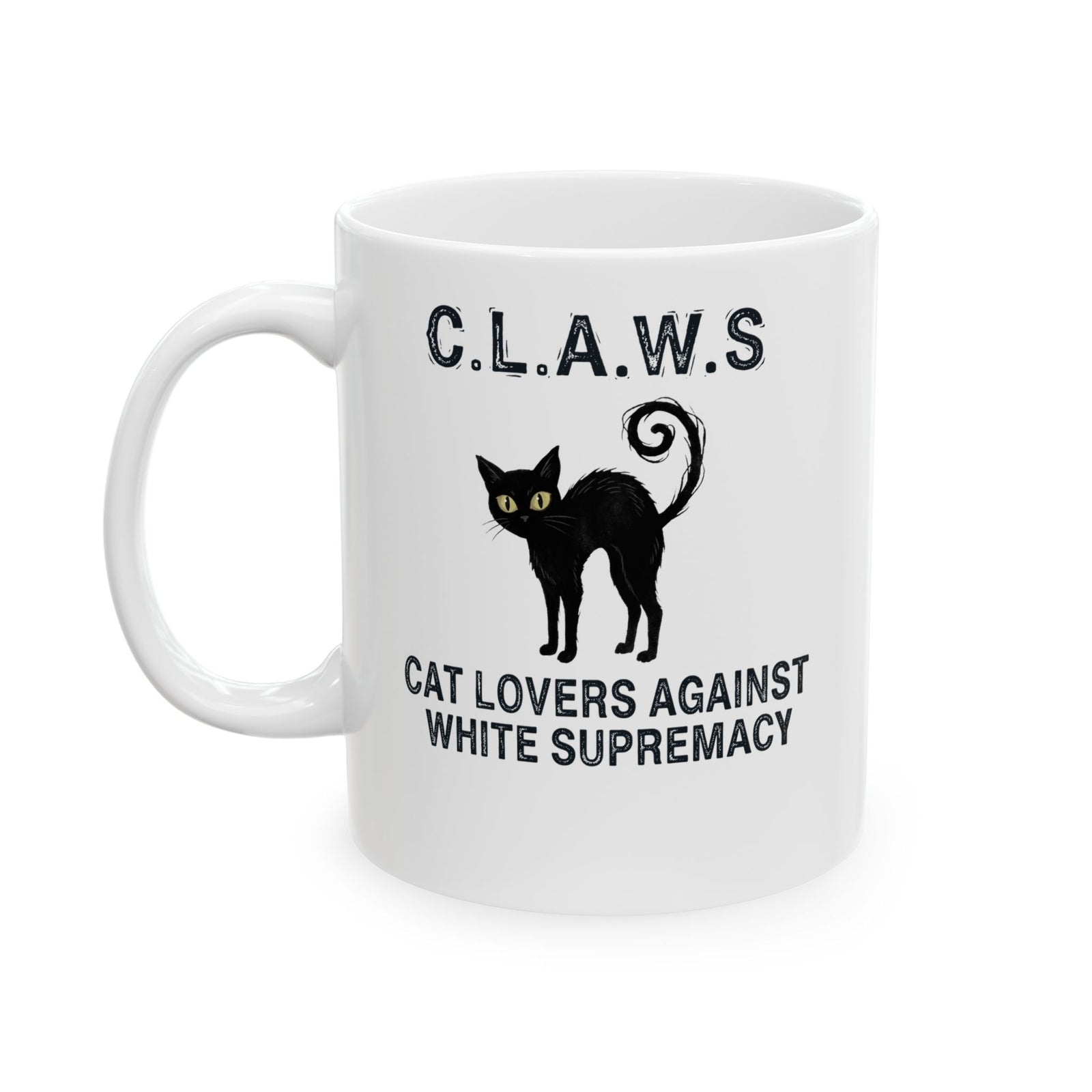 Anti-White Supremacy Cat Mug — “Claws: Cat Lovers Against White Supremacy” Mug