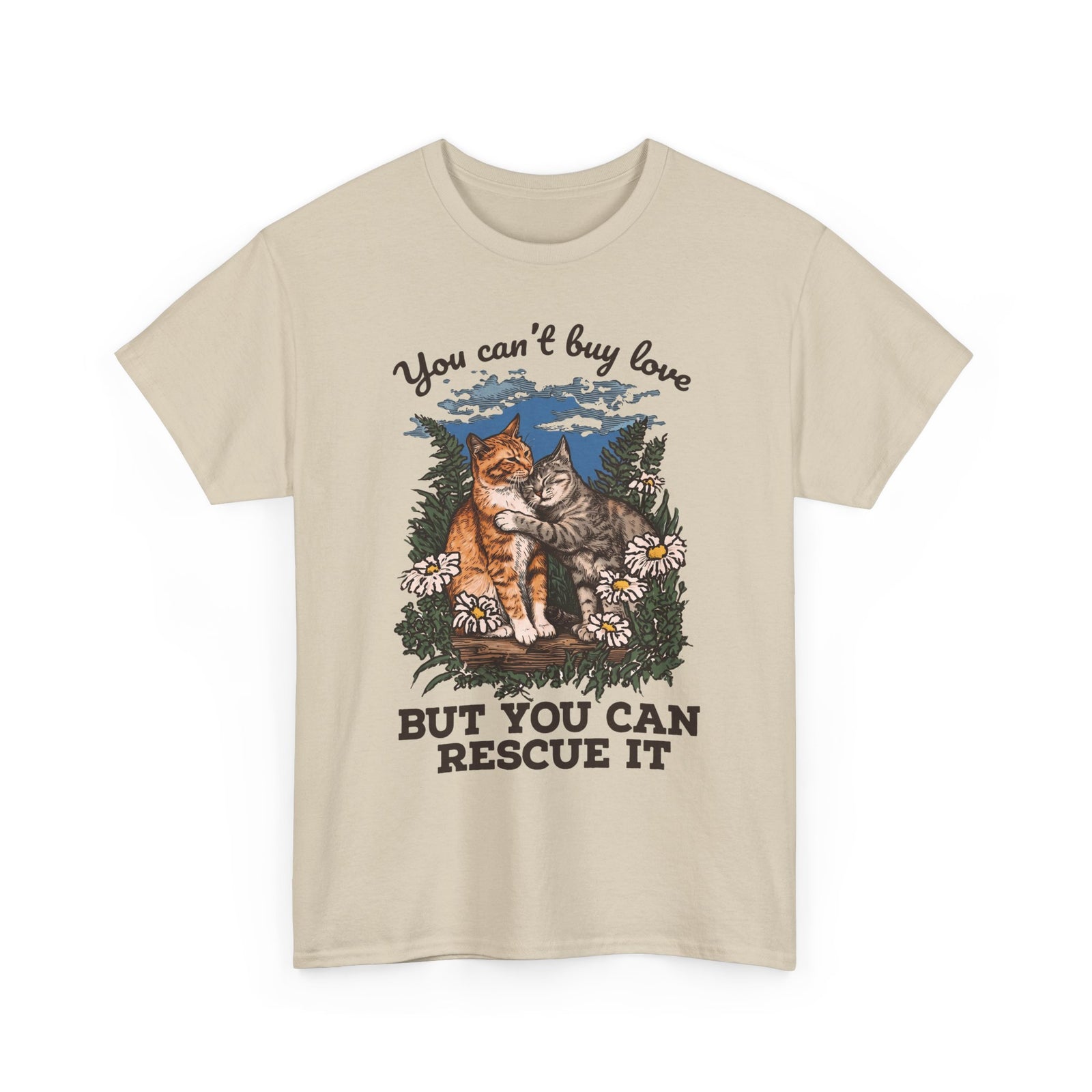 You Can't Buy Love T-Shirt — Sweet Rescue Cats Adoption Graphic Tee