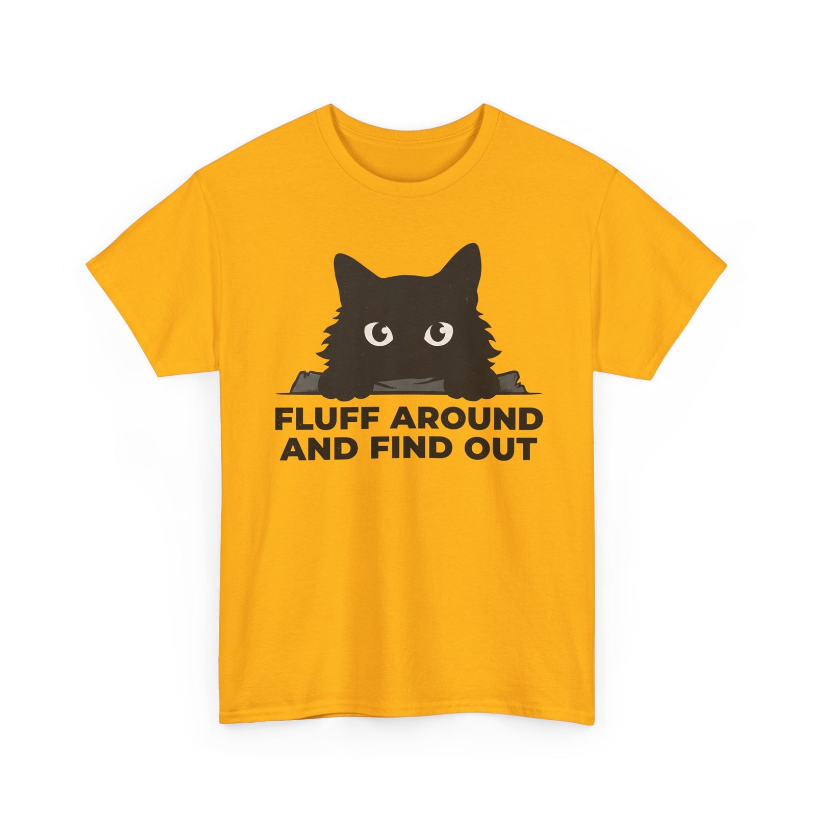 Fluff Around And Find Out T-Shirt — Playful Graphic Tee