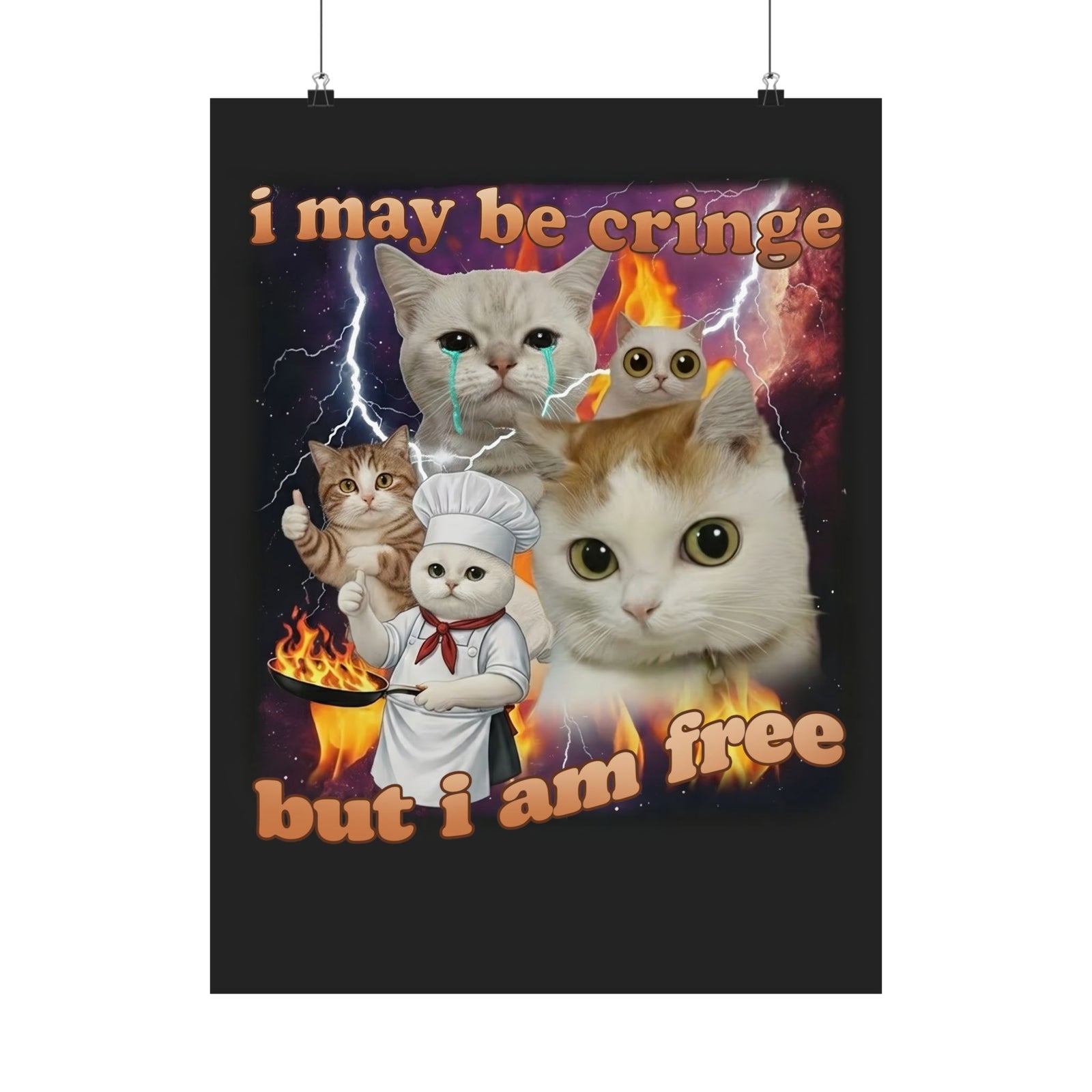 "I May Be Cringe But I Am Free" Poster — Funny Self-Expression Poster