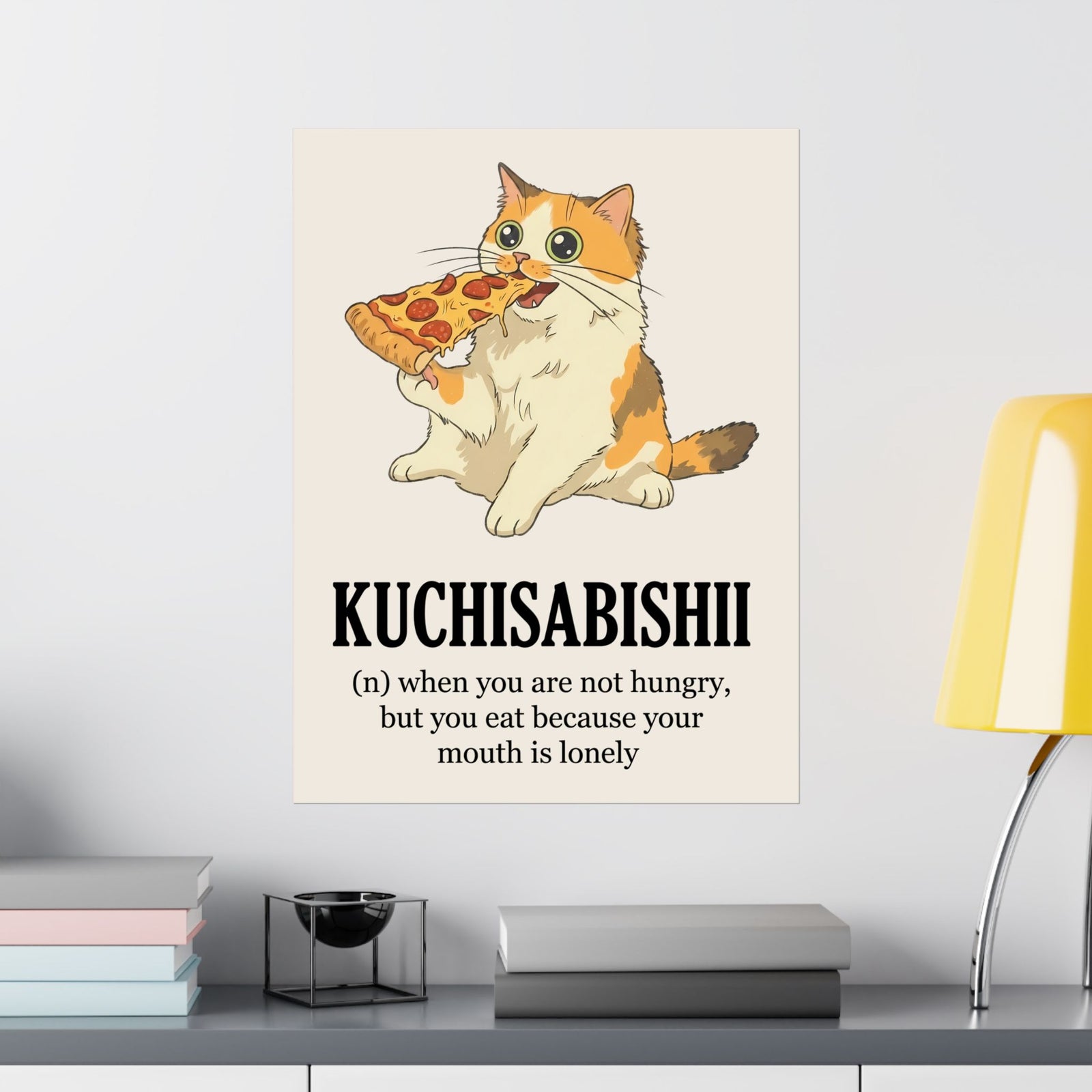 Kuchisabishii Lonely Mouth Poster — Funny Cat Eating Pizza Poster
