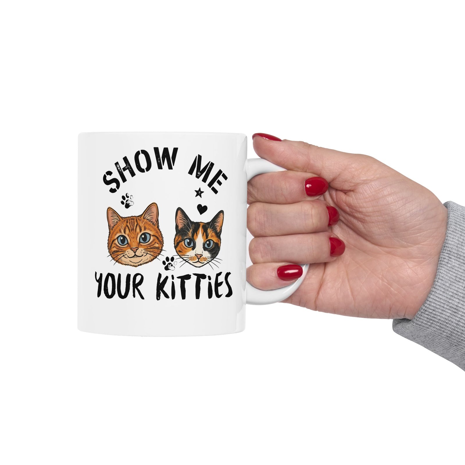 Show Me Your Kitties Ceramic Mug