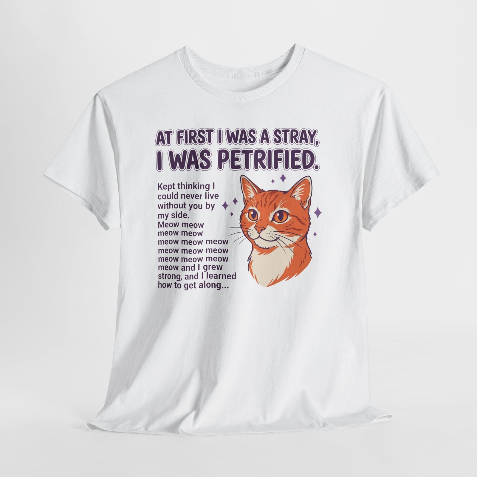 Cat Rescue Tee — "At First I Was a Stray, I Was Petrified" Graphic T-Shirt