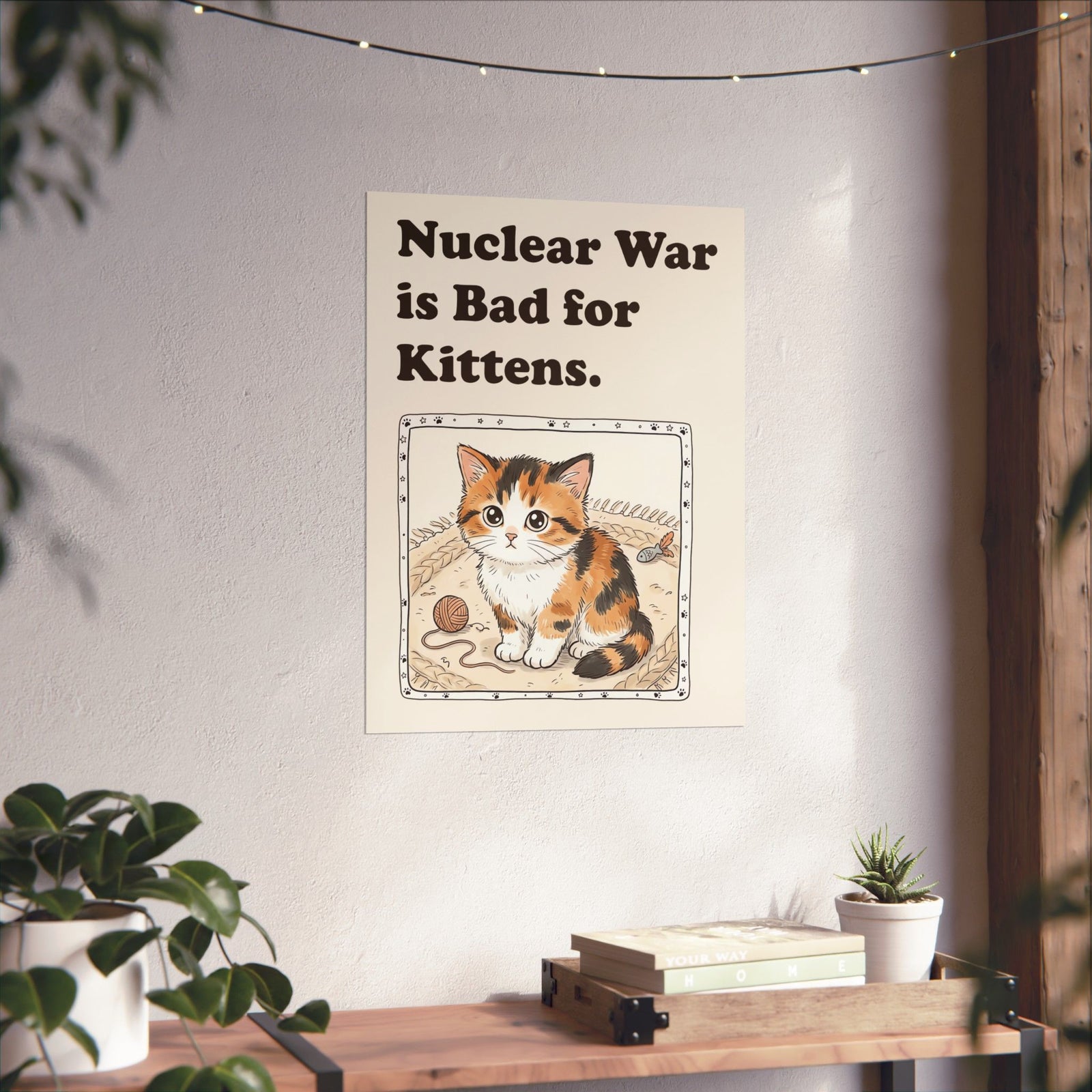 Nuclear War Is Bad for Kittens Poster