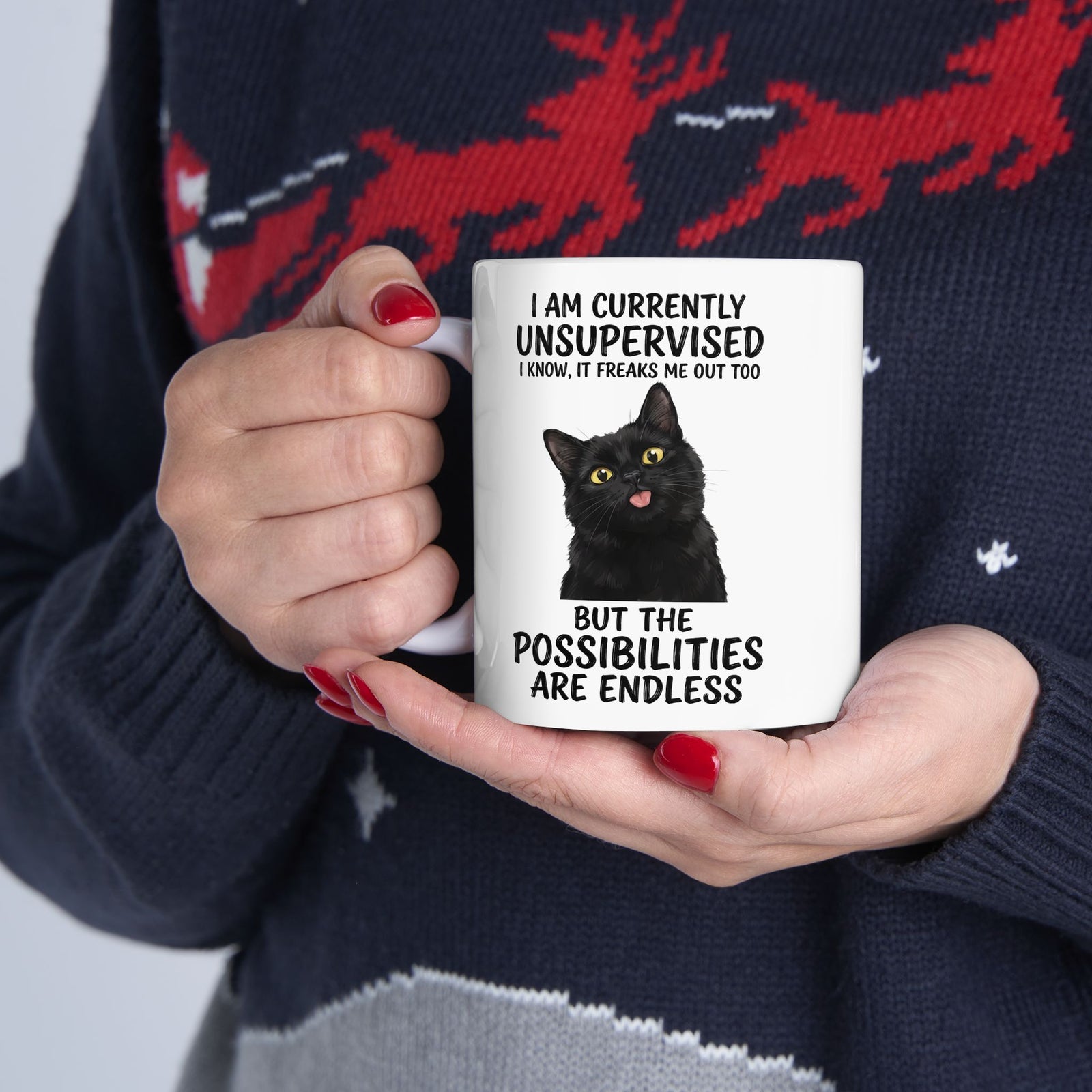 Cute Black Cat Mug — "I Am Currently Unsupervised. I Know, It Freaks Me Out Too"
