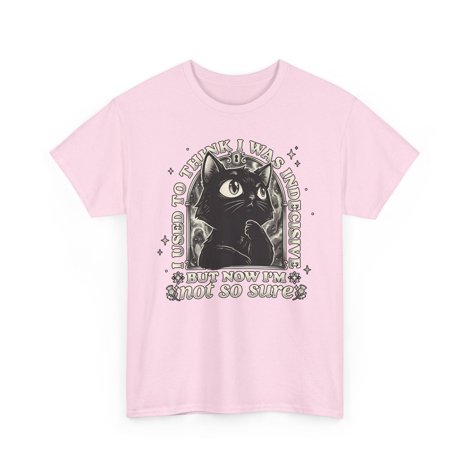 Funny Black Cat T-Shirt — "Used to Think I Was Indecisive. Now I'm Not Too Sure"