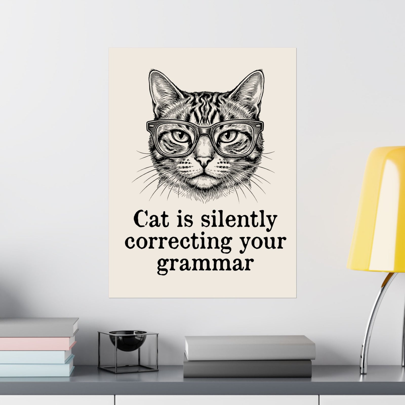 Cat Is Silently Correcting Your Grammar Poster — Funny Grammar Cat Poster