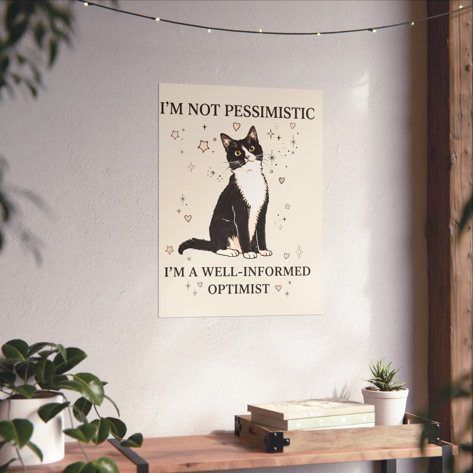 Well-Informed Optimist Tuxedo Cat Poster — Funny Sarcastic Feline Graphic Poster