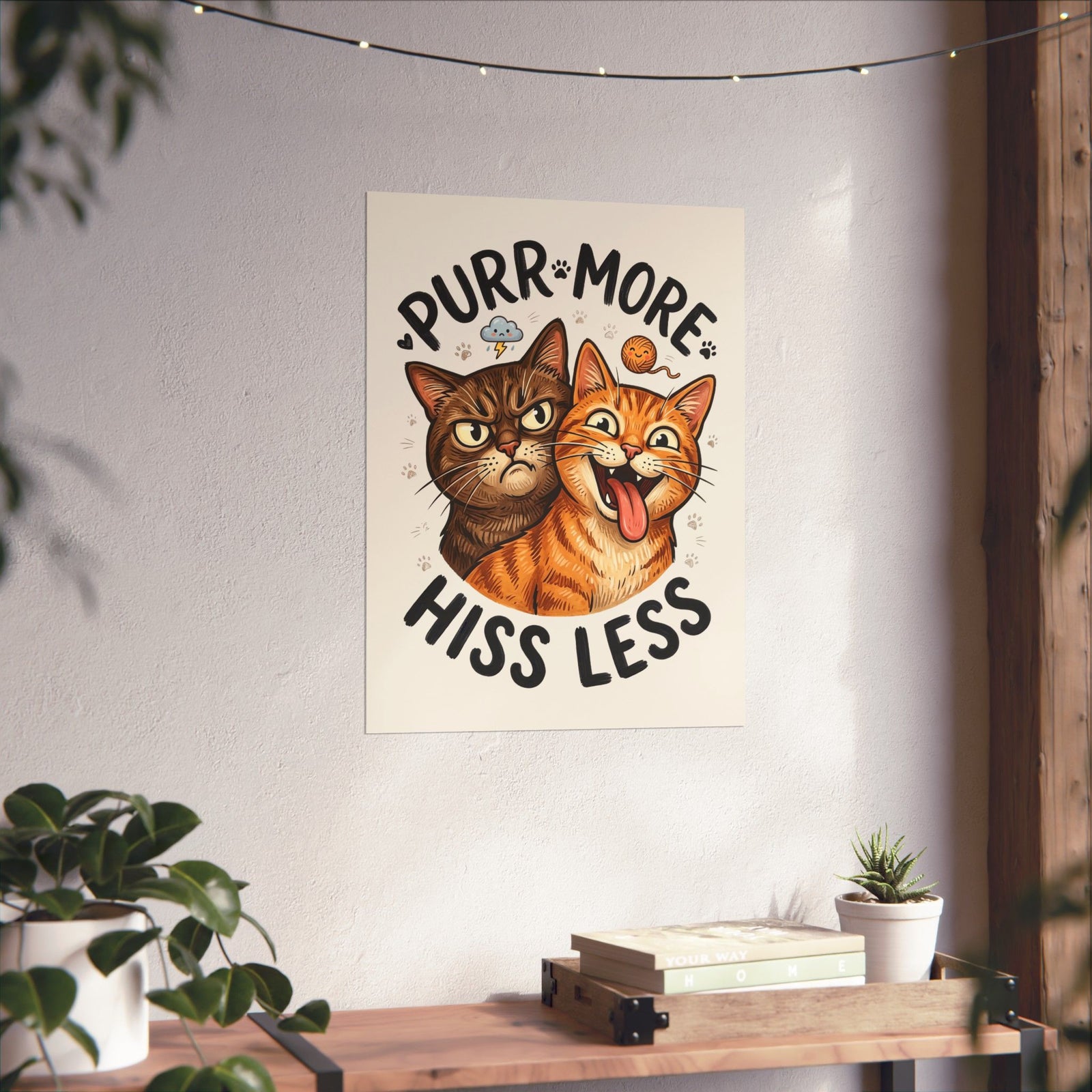 Purr More Hiss Less Cat Poster