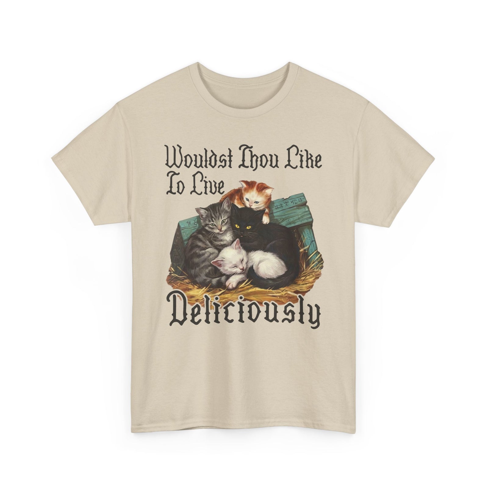 Wouldst Thou Like To Live Deliciously? Cat T-Shirt