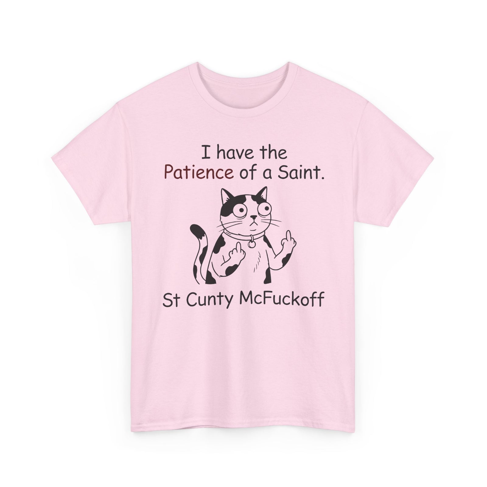 I Have the Patience of a Saint 'St Cunty Mcfuckoff' Cat T-Shirt