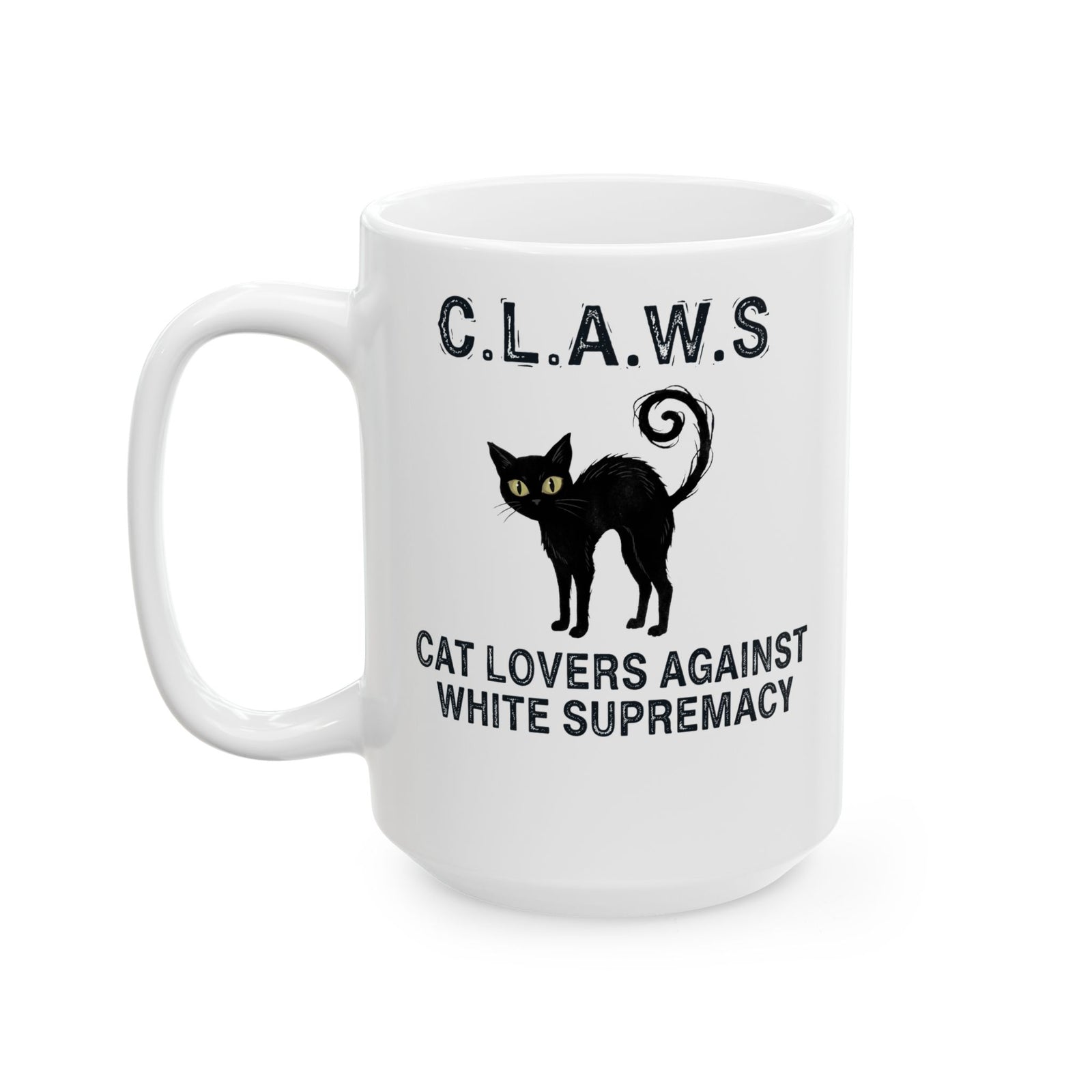 Anti-White Supremacy Cat Mug — “Claws: Cat Lovers Against White Supremacy” Mug