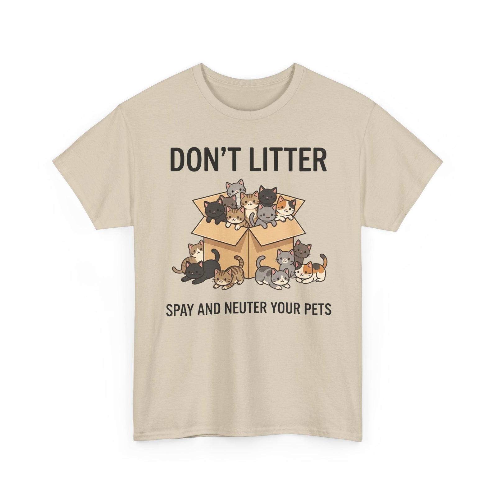 Don't Litter Cat & Dog Tee — "Spay and Neuter Your Pets" Pet Advocacy Shirt