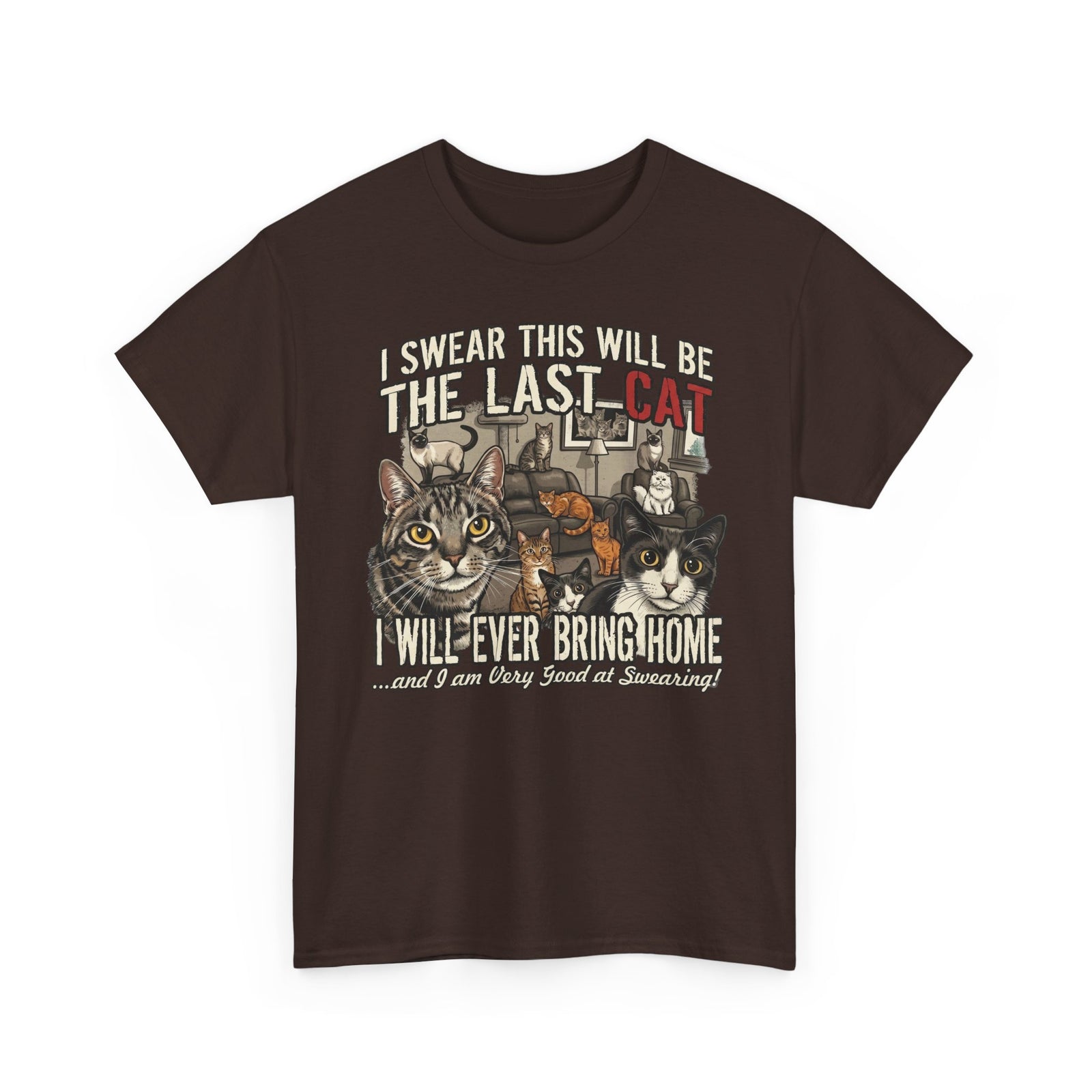 I Swear This Will Be The Last Cat T-Shirt — Funny Cat Lover Tee