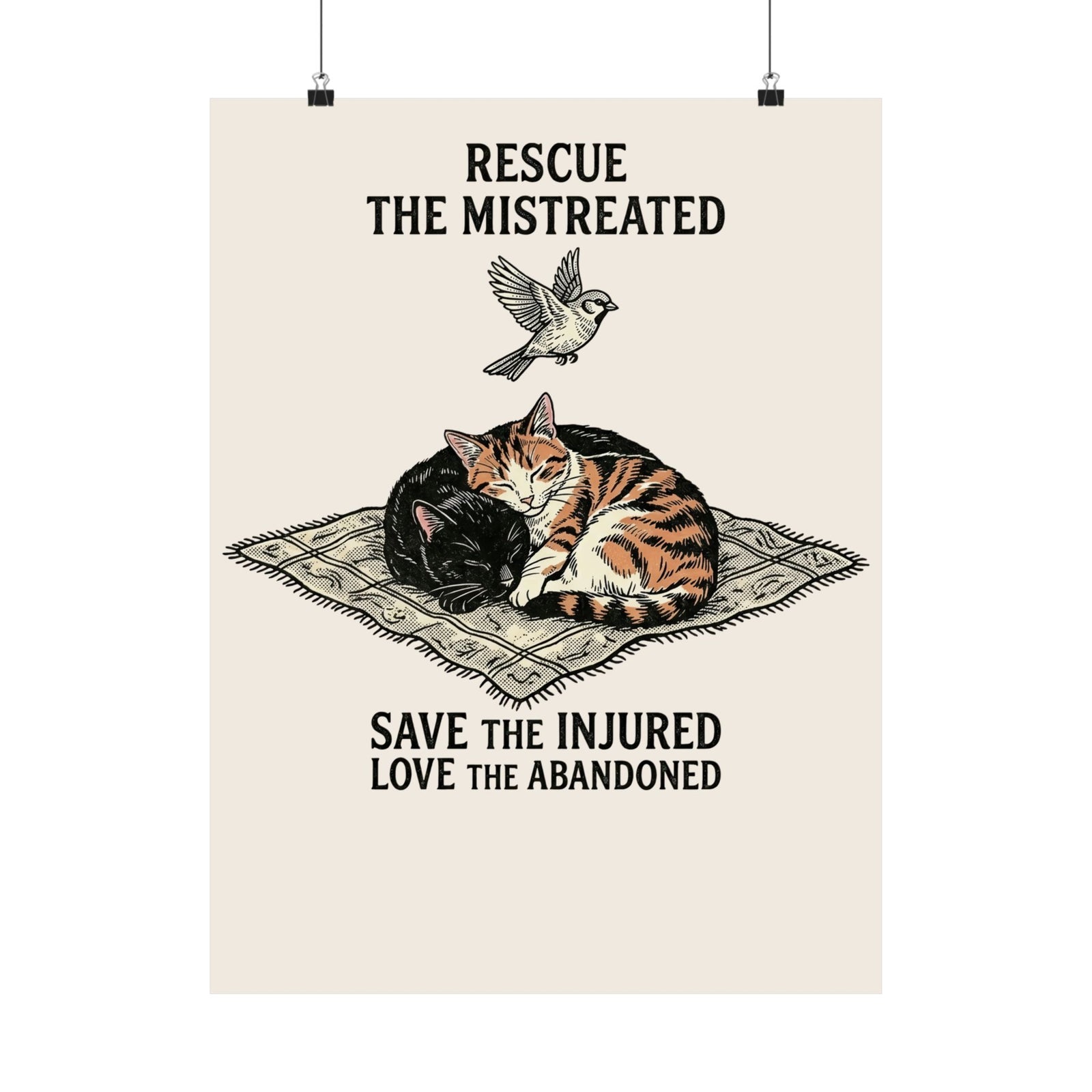 Cat Lover Poster — "Rescue the Mistreated, Save the Injured, Love the Abandoned" Rescue Cat Poster