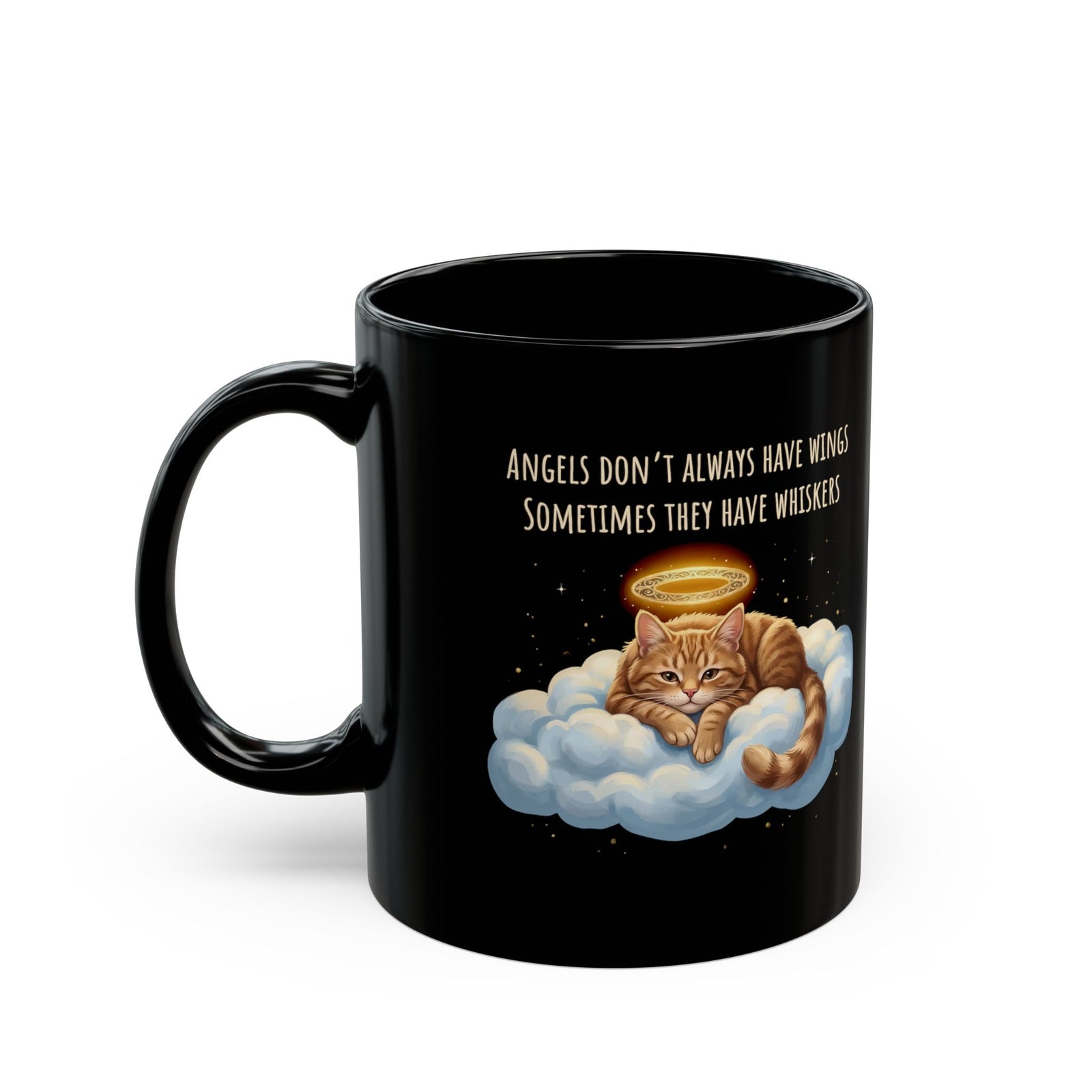 Cat Black Mug — "Angels Don't Always Have Wings, Sometimes They Have Whiskers"