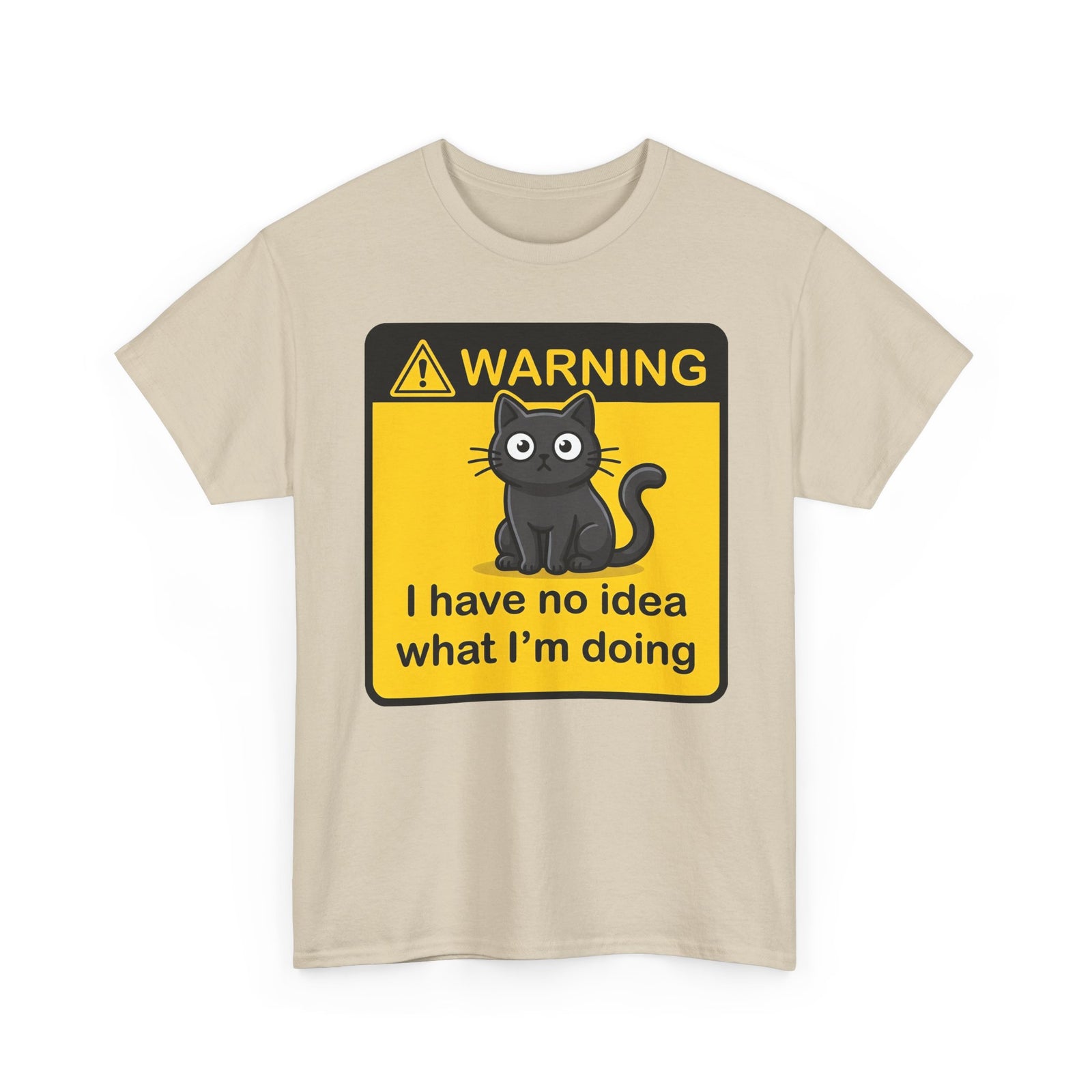 T-Shirt — Warning Sign Cat "I have no idea what I'm doing" Funny Graphic Tee