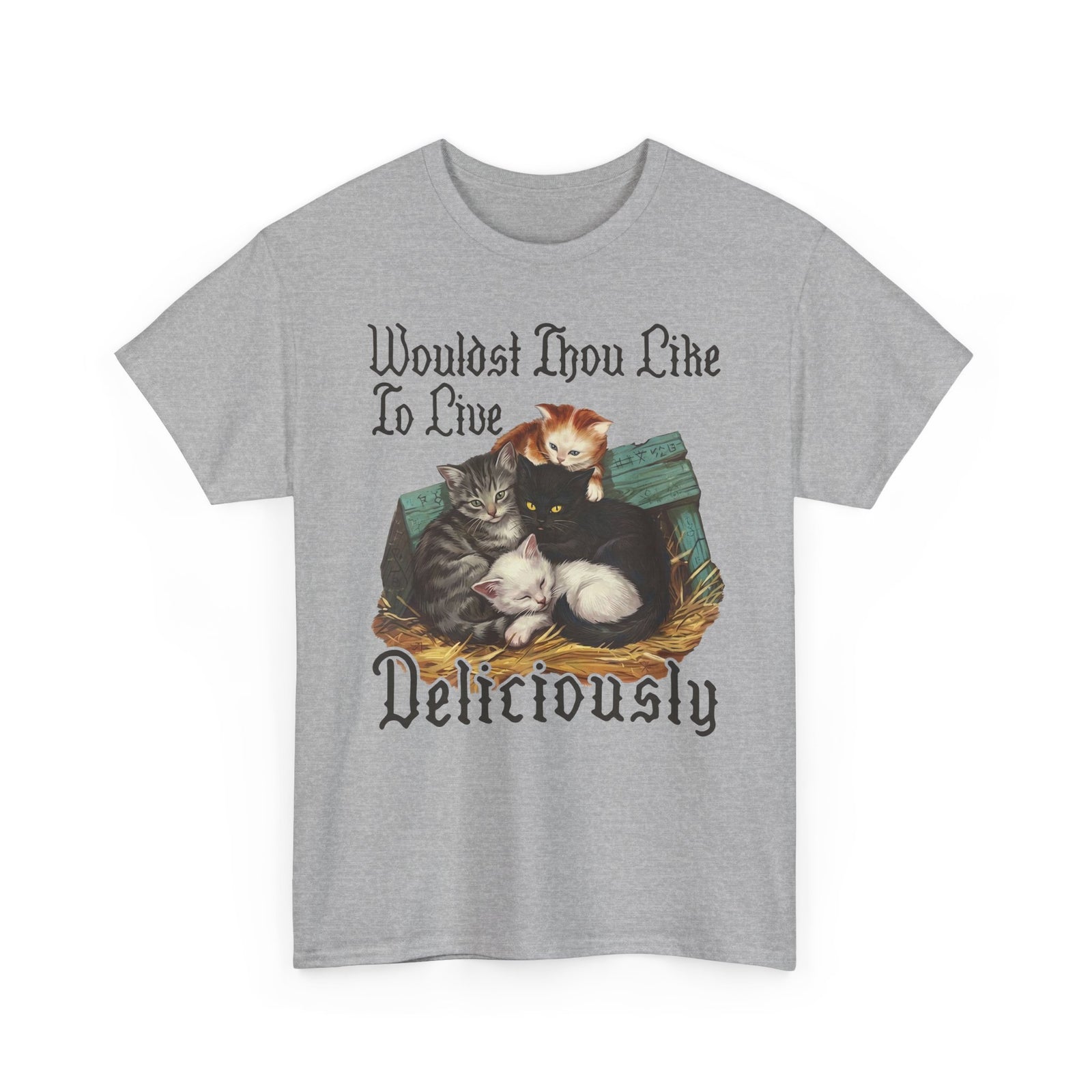 Wouldst Thou Like To Live Deliciously? Cat T-Shirt