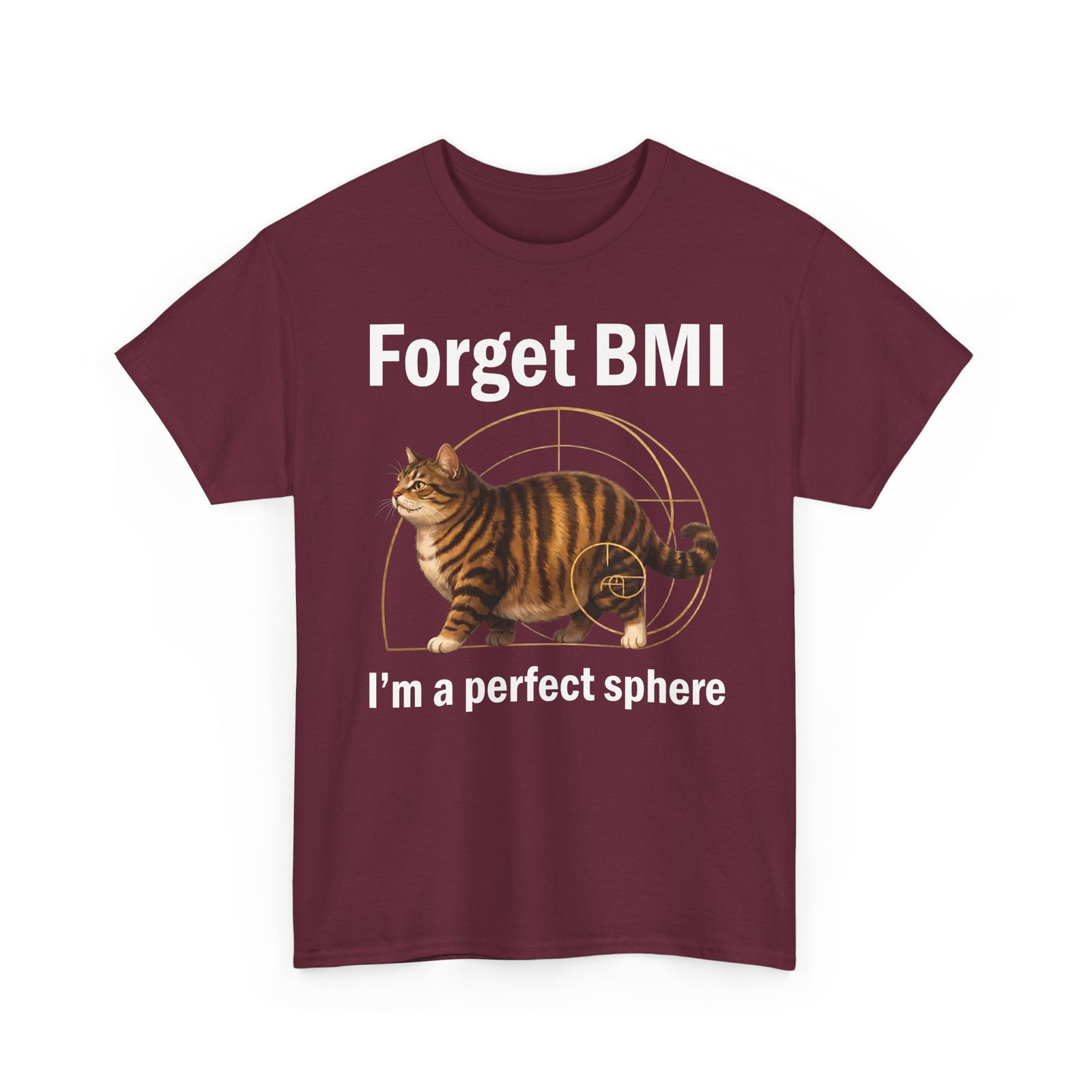 "Forget BMI I'm A Perfect Sphere" Funny Chonk Cat T-Shirt