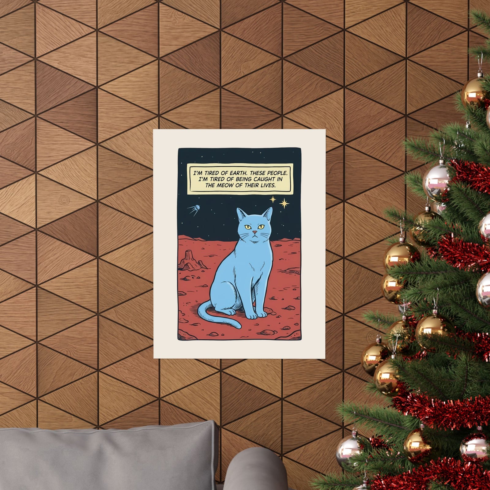 Funny Space Cat Poster — “I’m Tired of Earth” Sarcastic Cat Lover Poster