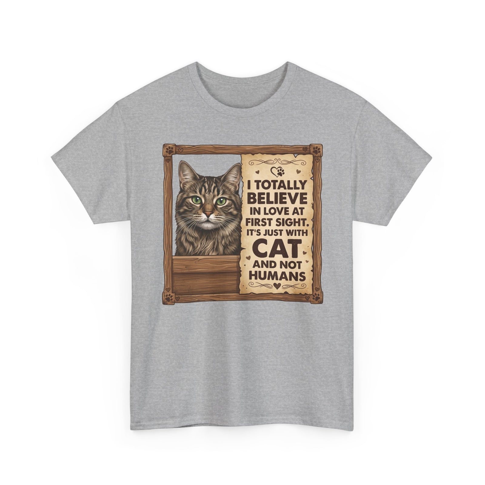 Funny Cat Quote I Totally Believe In Love At First Sight T-Shirt
