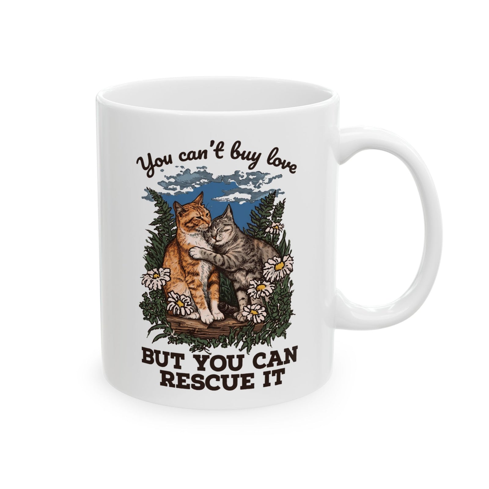You Can't Buy Love Ceramic Mug — Sweet Rescue Cats Adoption Graphic Mug