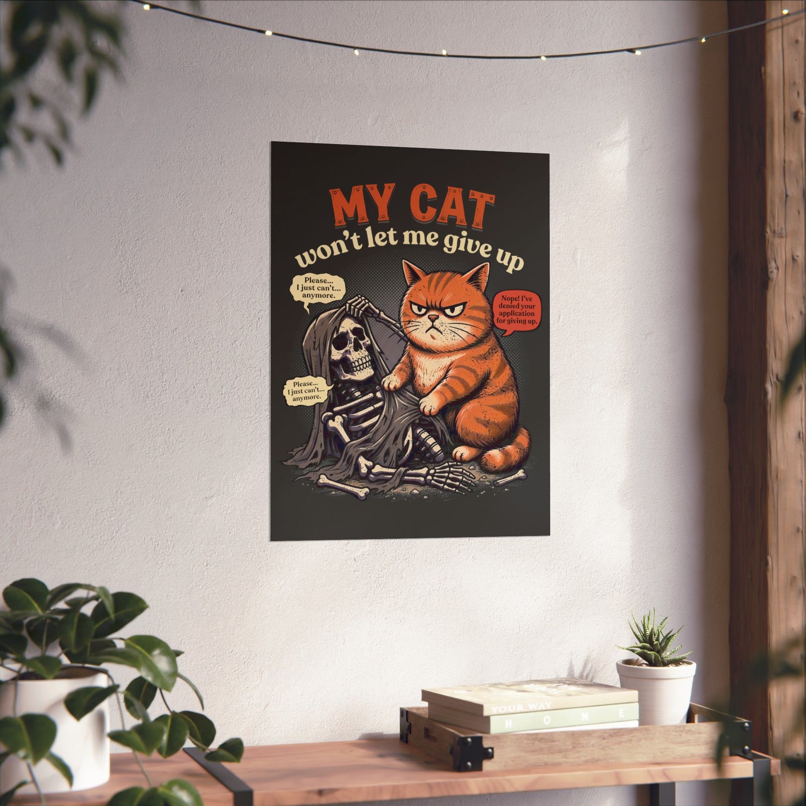 “My Cat Won’t Let Me Give Up” T‑Poster — Cat Lover Motivational Poster