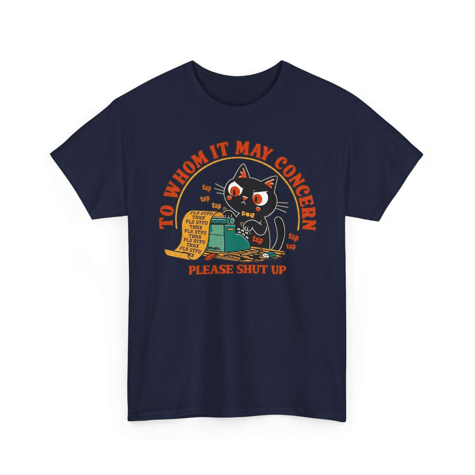 Graphic Tee — "To Whom It May Concern Please Shut Up" Cat Design