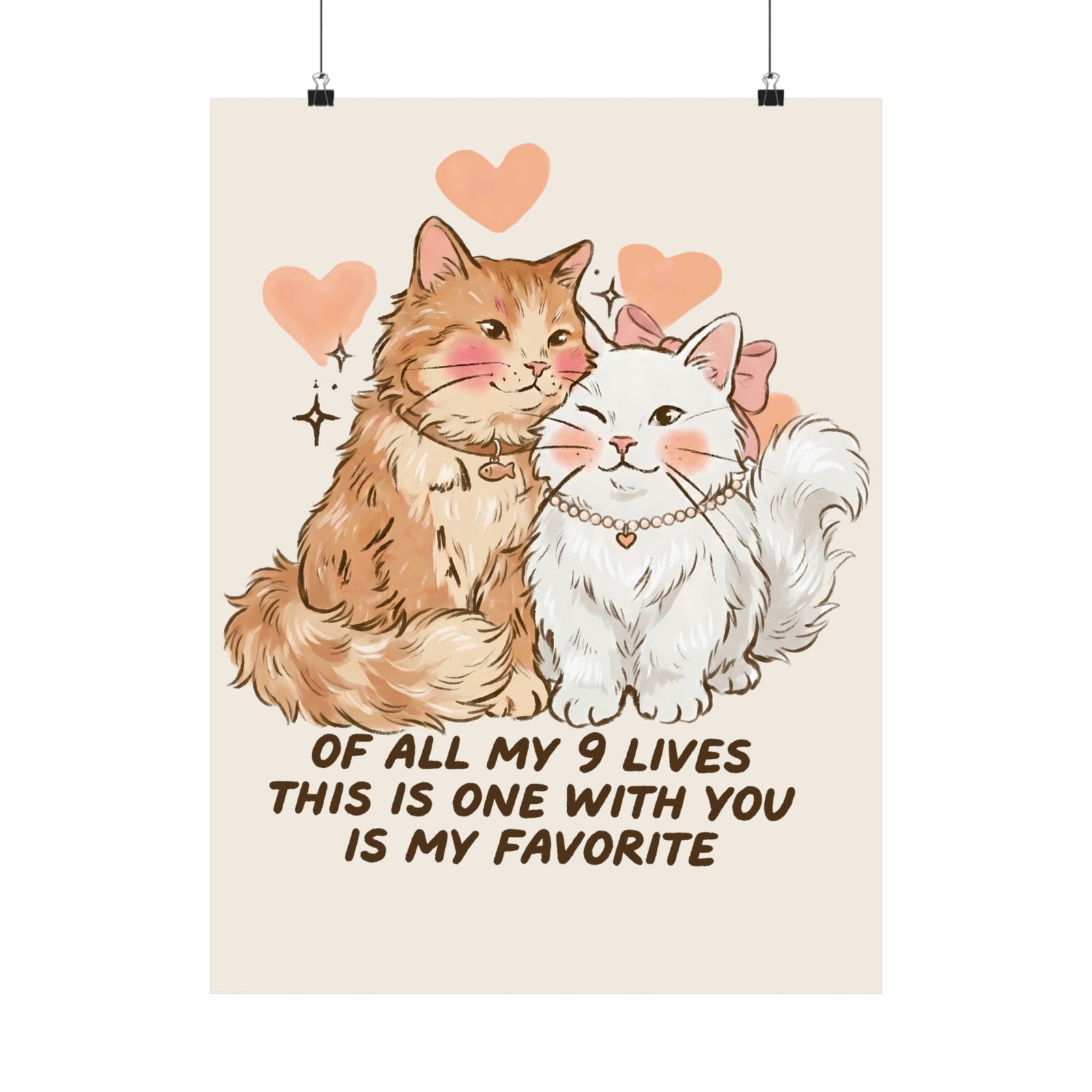 Of All My 9 Lives Poster — Cute Wholesome Romantic Feline Graphic Poster