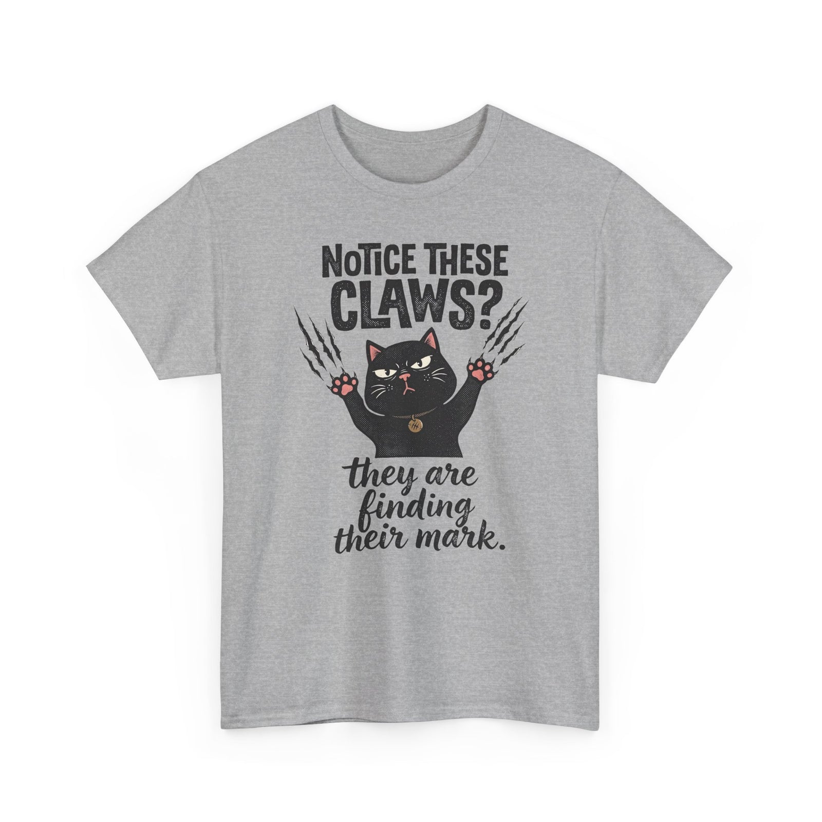 Claws Finding Their Mark T-Shirt — Notice These Claws Graphic Tee