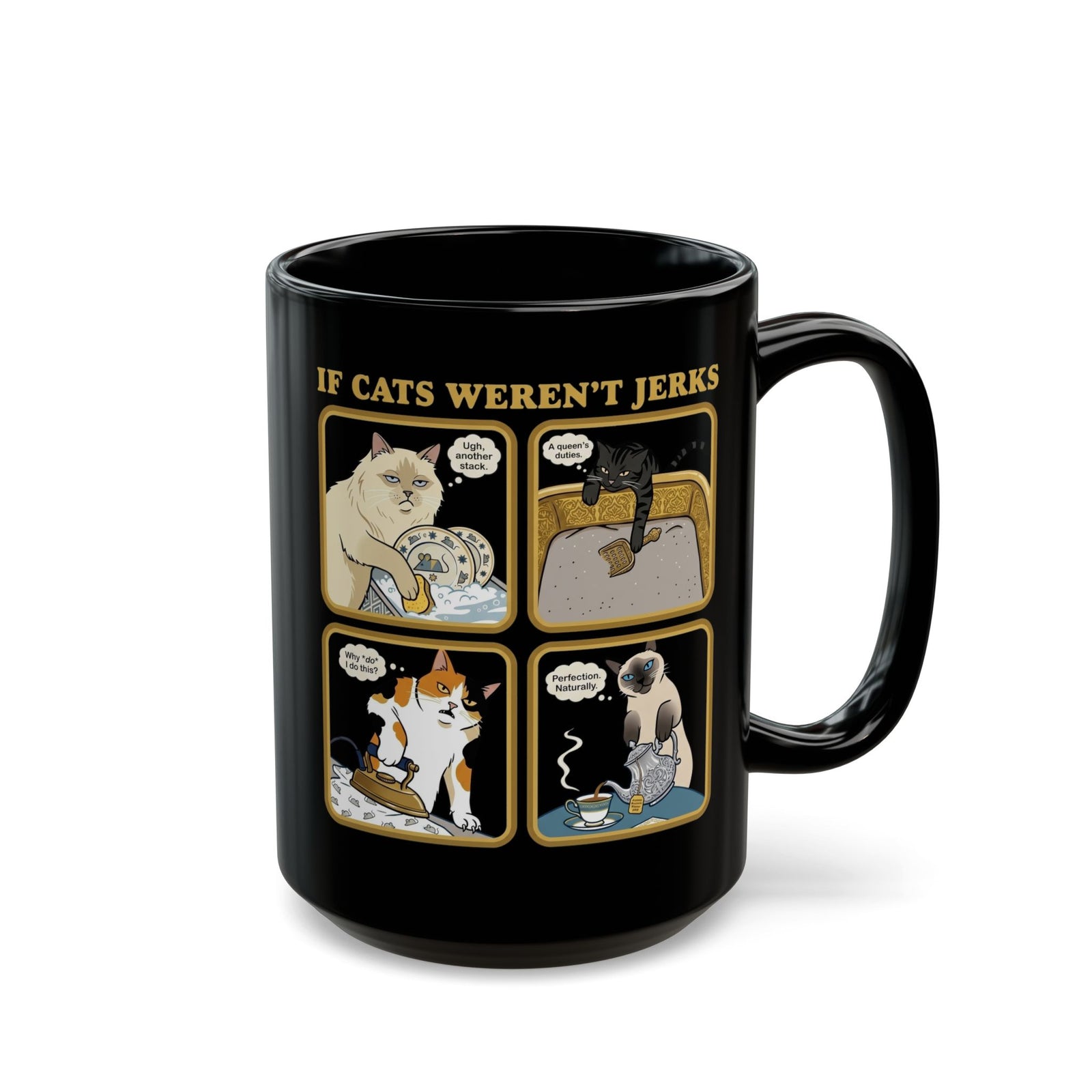If Cats Weren't Jerks Black Mug — Funny Cat Lover Mug